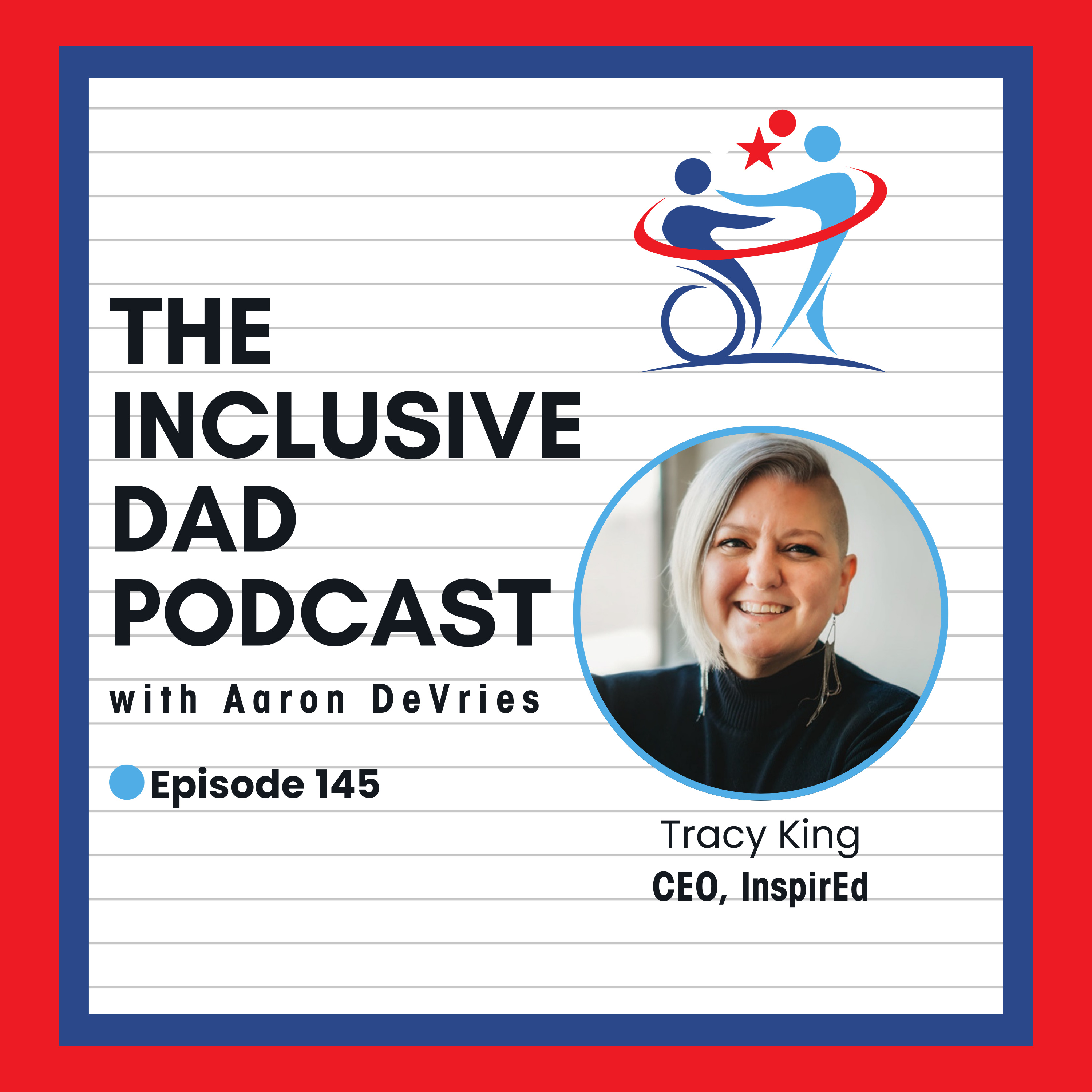 145 - Inclusion by Design: Building Learning Spaces That Work for Everyone with Tracy King