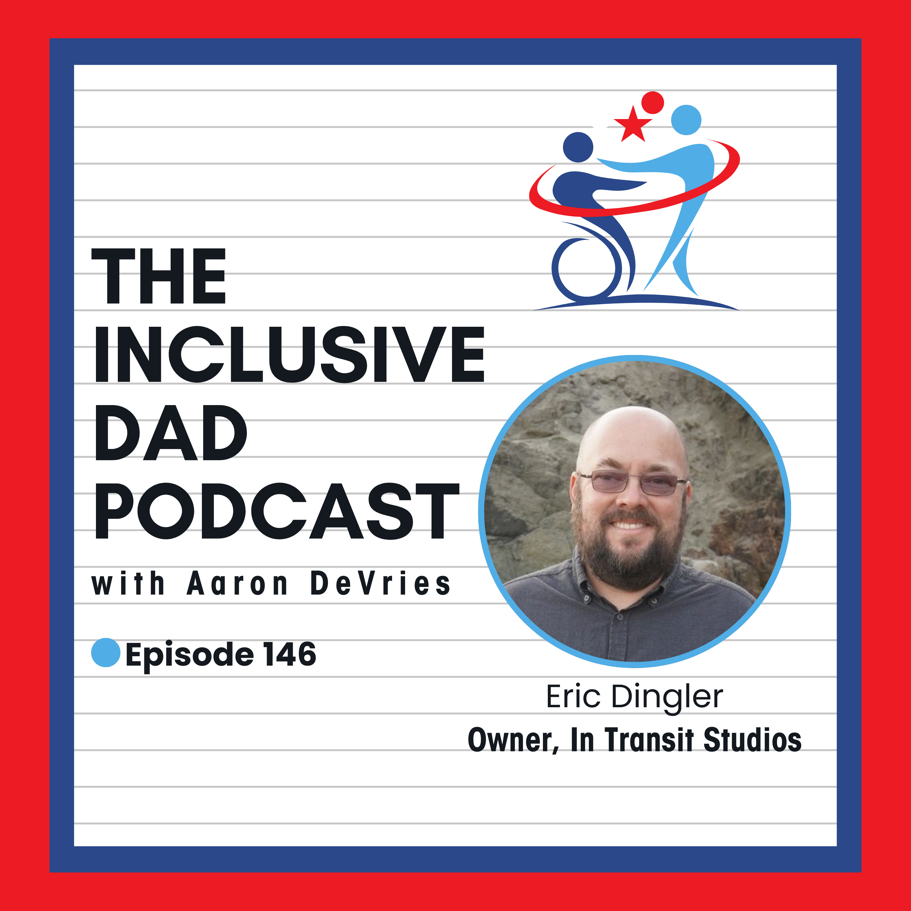 146 - Advocacy with Grace: Redefining Digital Inclusion with Eric Dingler