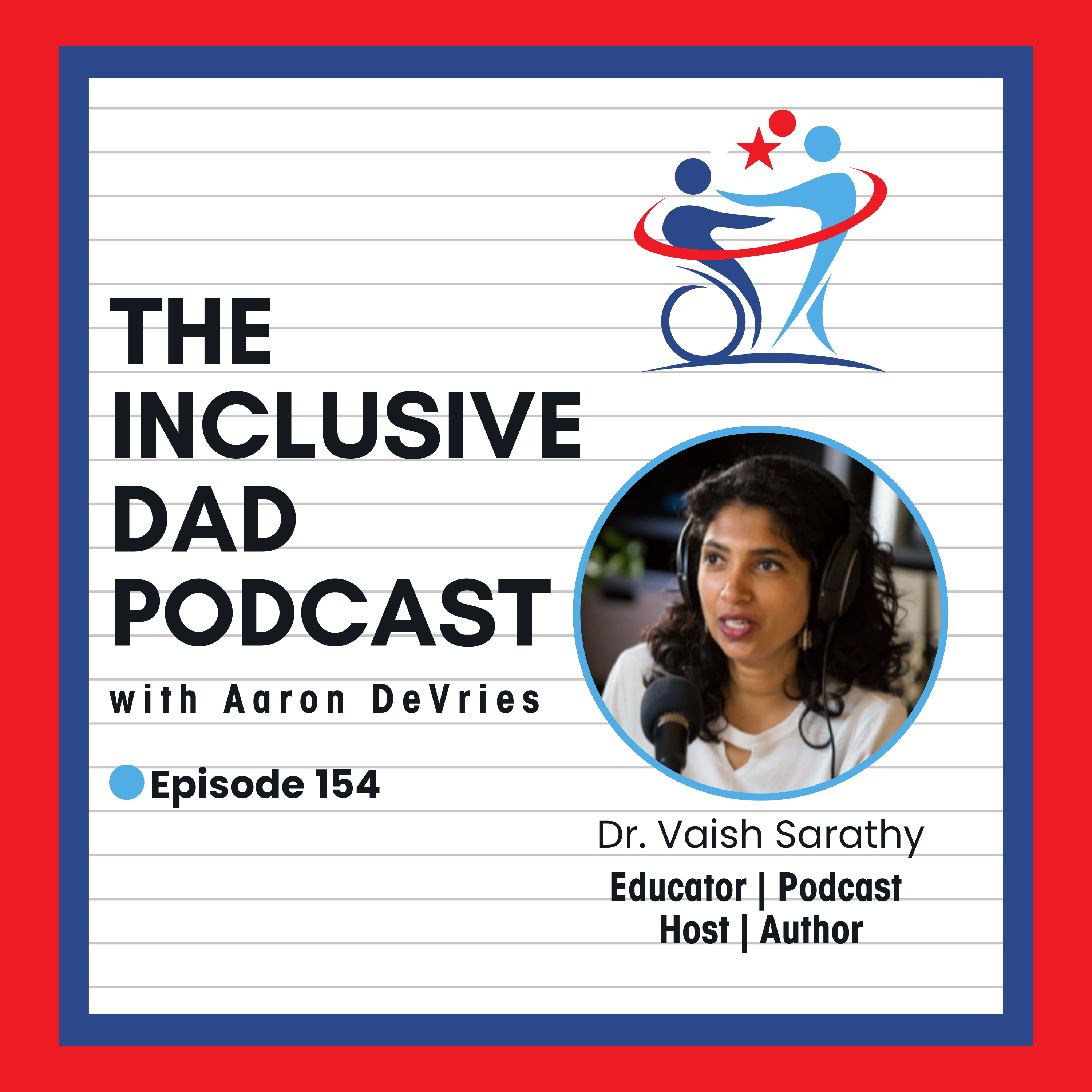 154 - Beyond Presuming Competence: Seeing Every Learner’s Brilliance with Dr. Vaish Sarathy