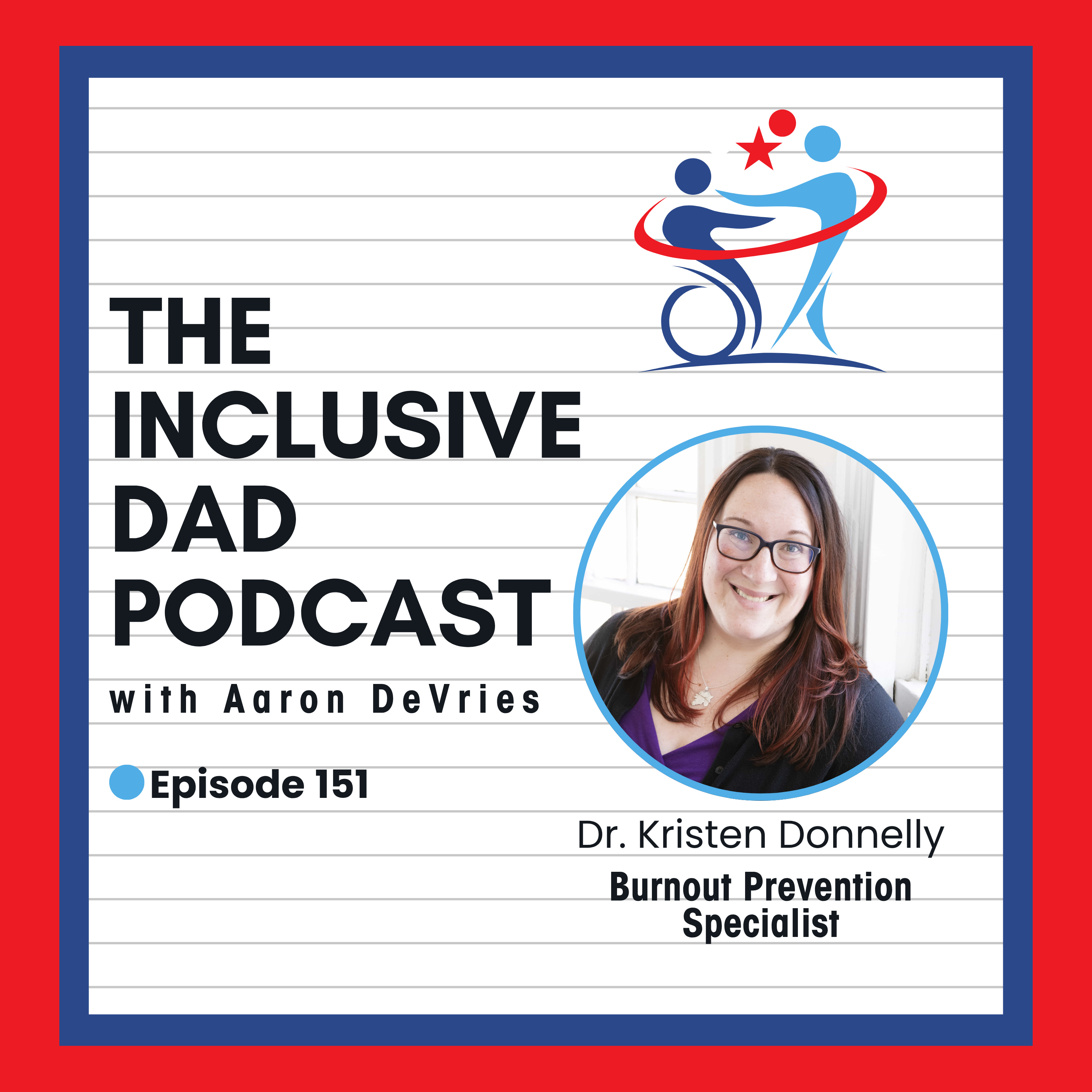 151 - Curiosity as the First Step Toward Inclusion with Dr. Kristen Donnelly