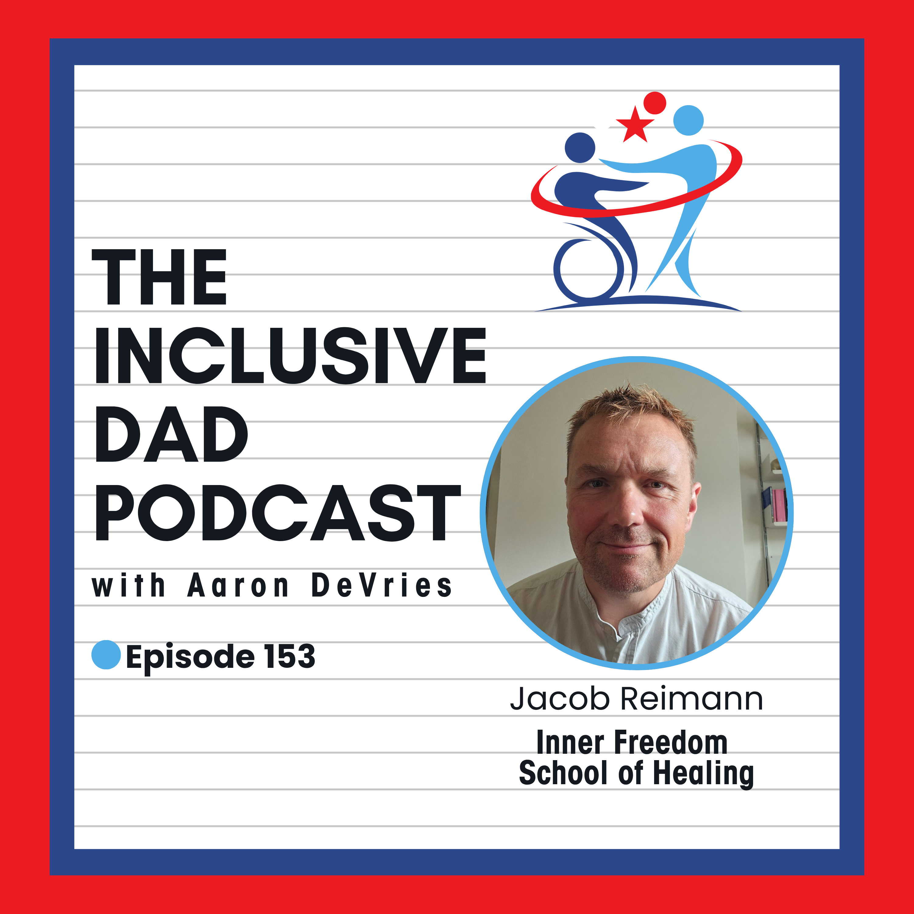 153 - Mind, Body and Inclusion: A New Approach to Neurodiversity with Jacob Reimann