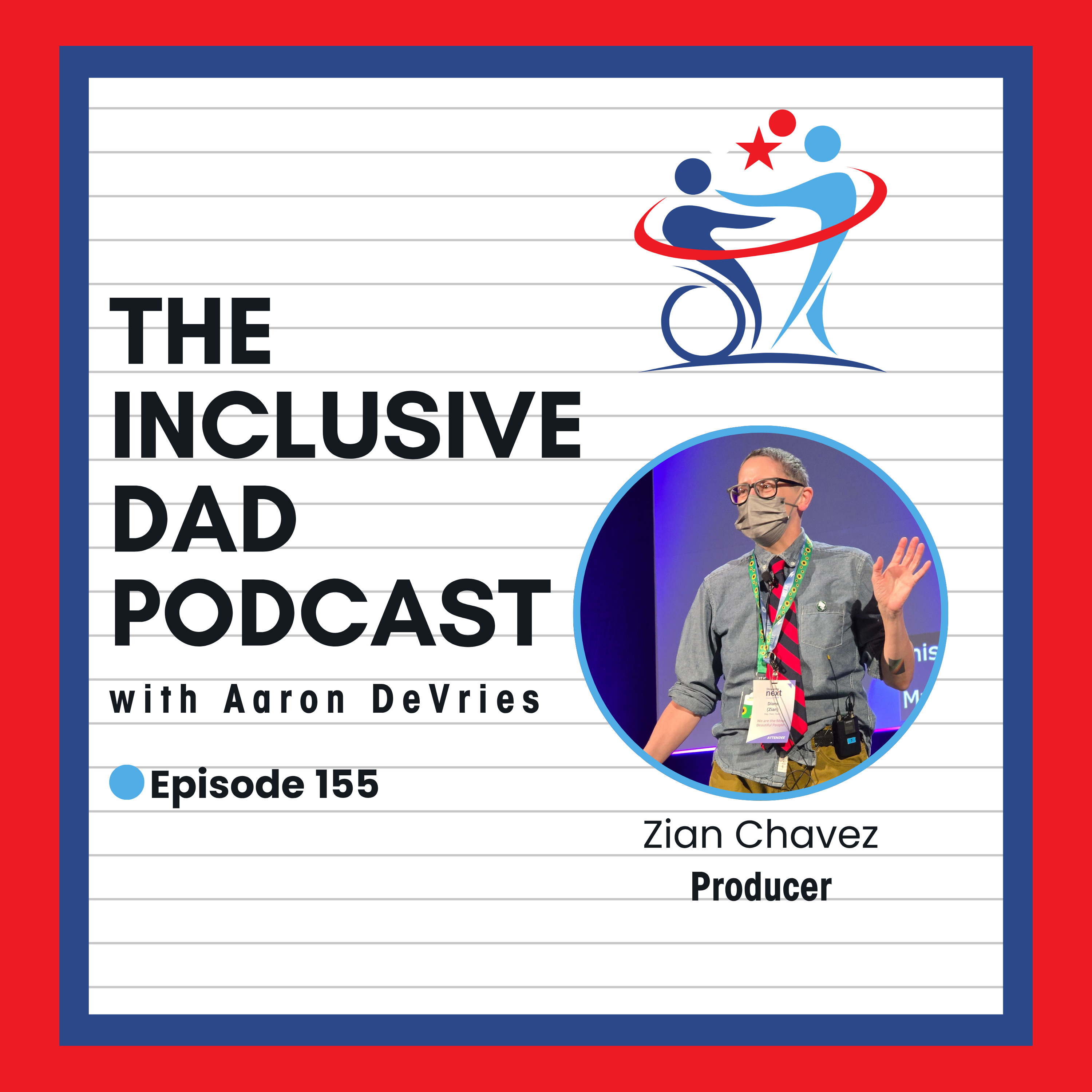 155 - We Are the Most Beautiful People: Redefining Disability and Beauty with Zian Chavez