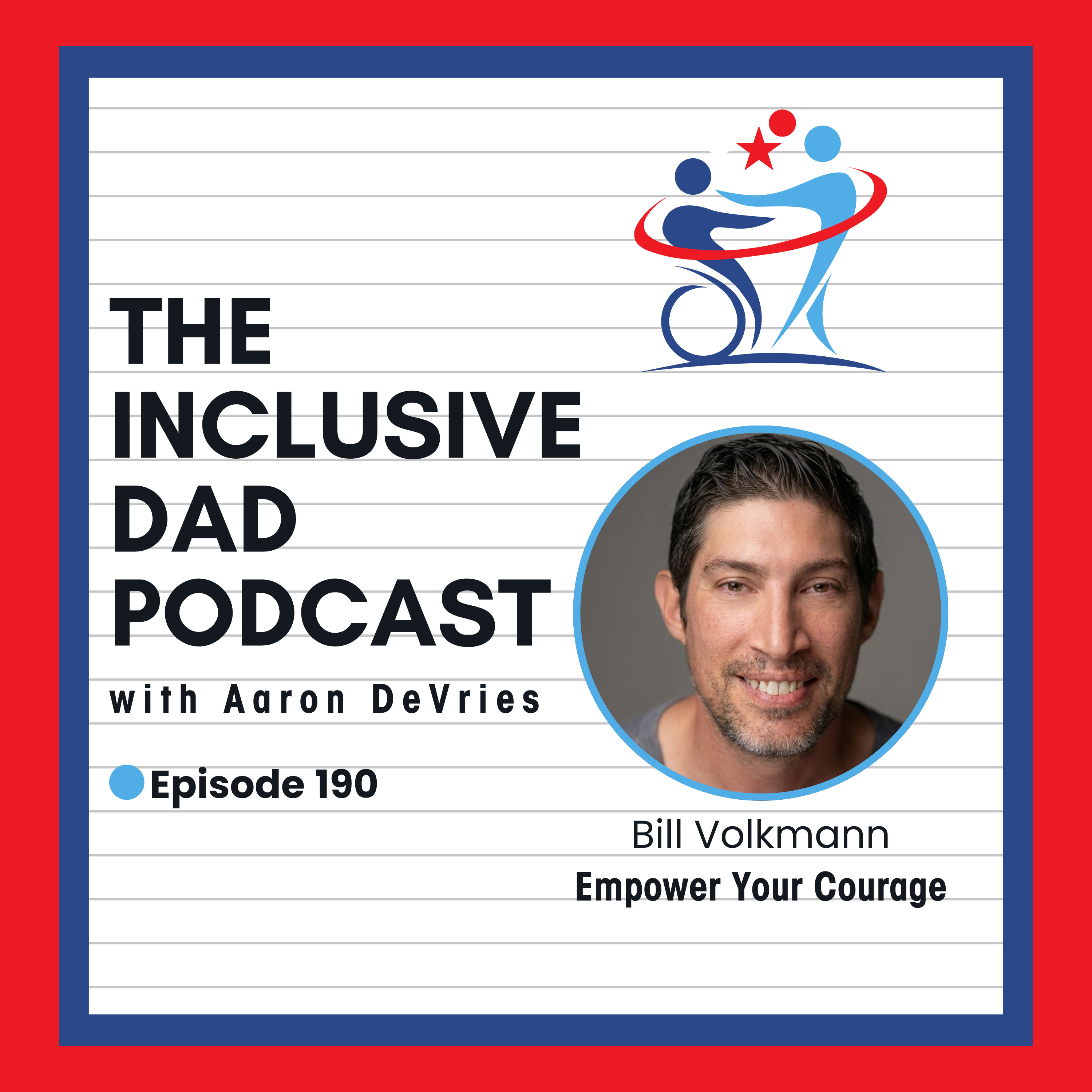 190 - From Awareness to Action in Disability Inclusion with Bill Volkmann