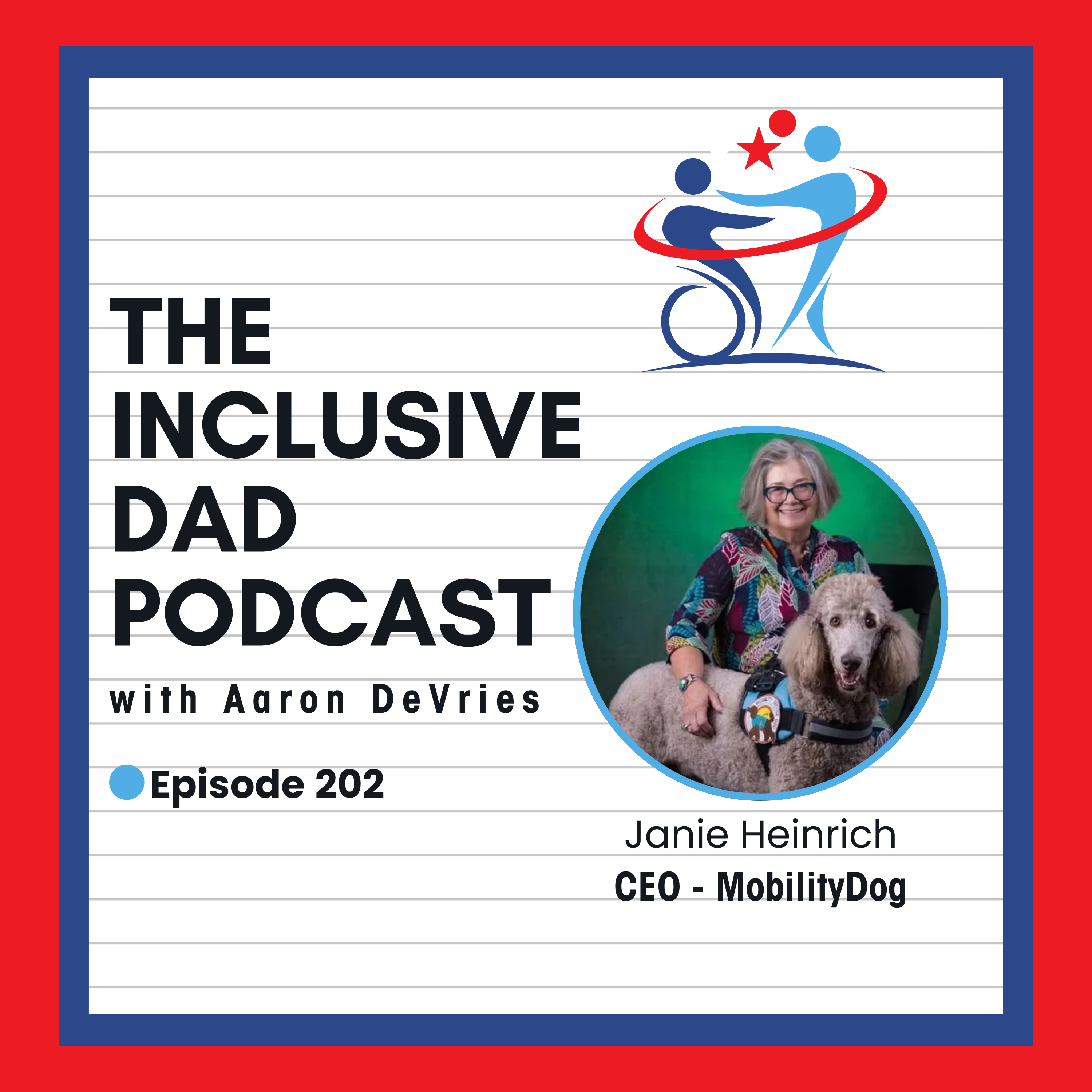 202 - How Service Dogs Create Independence and Inclusion with Janie Heinrich episode artwork