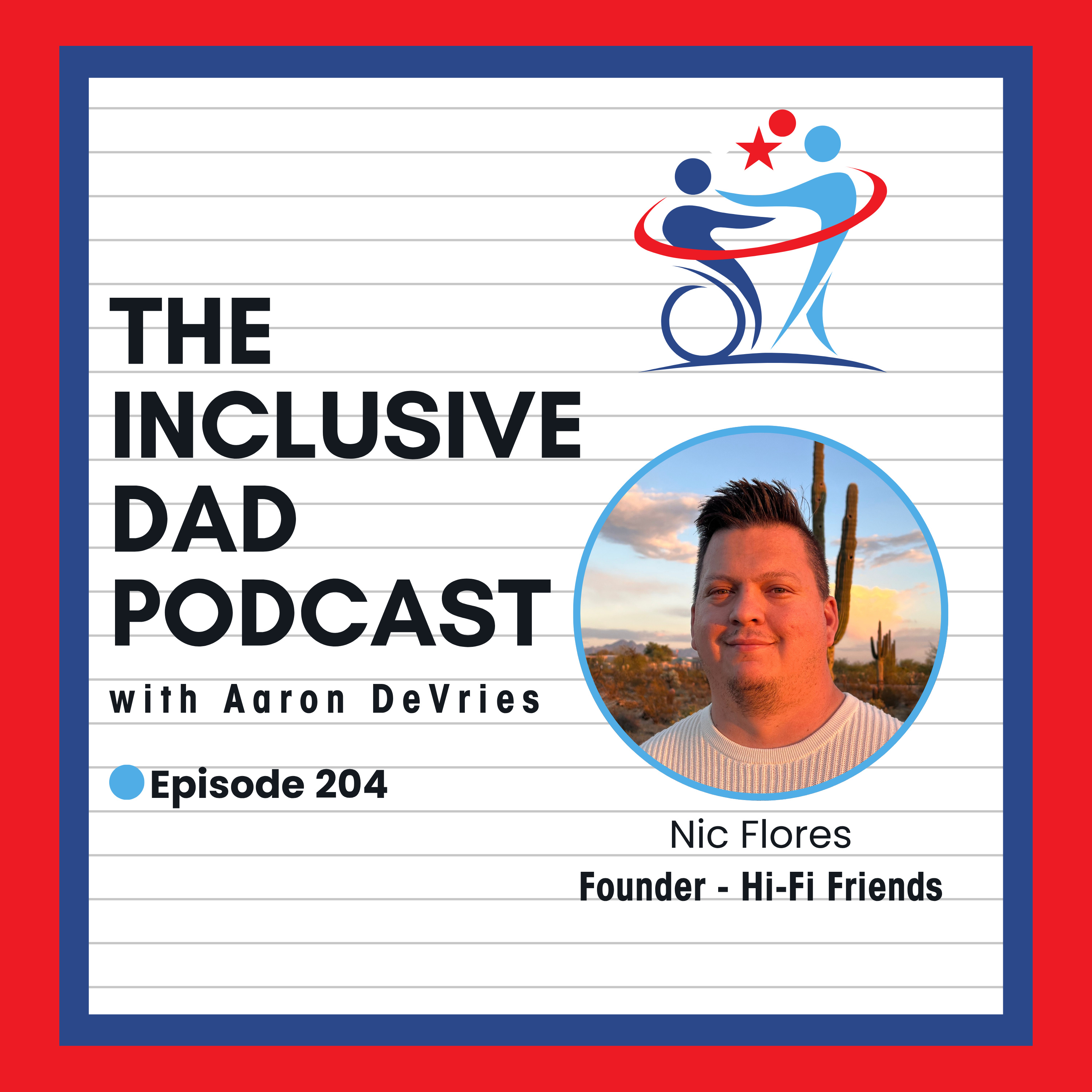 204 - Why Dads Need a Bigger Voice in the Autism Community with Nic Flores episode artwork