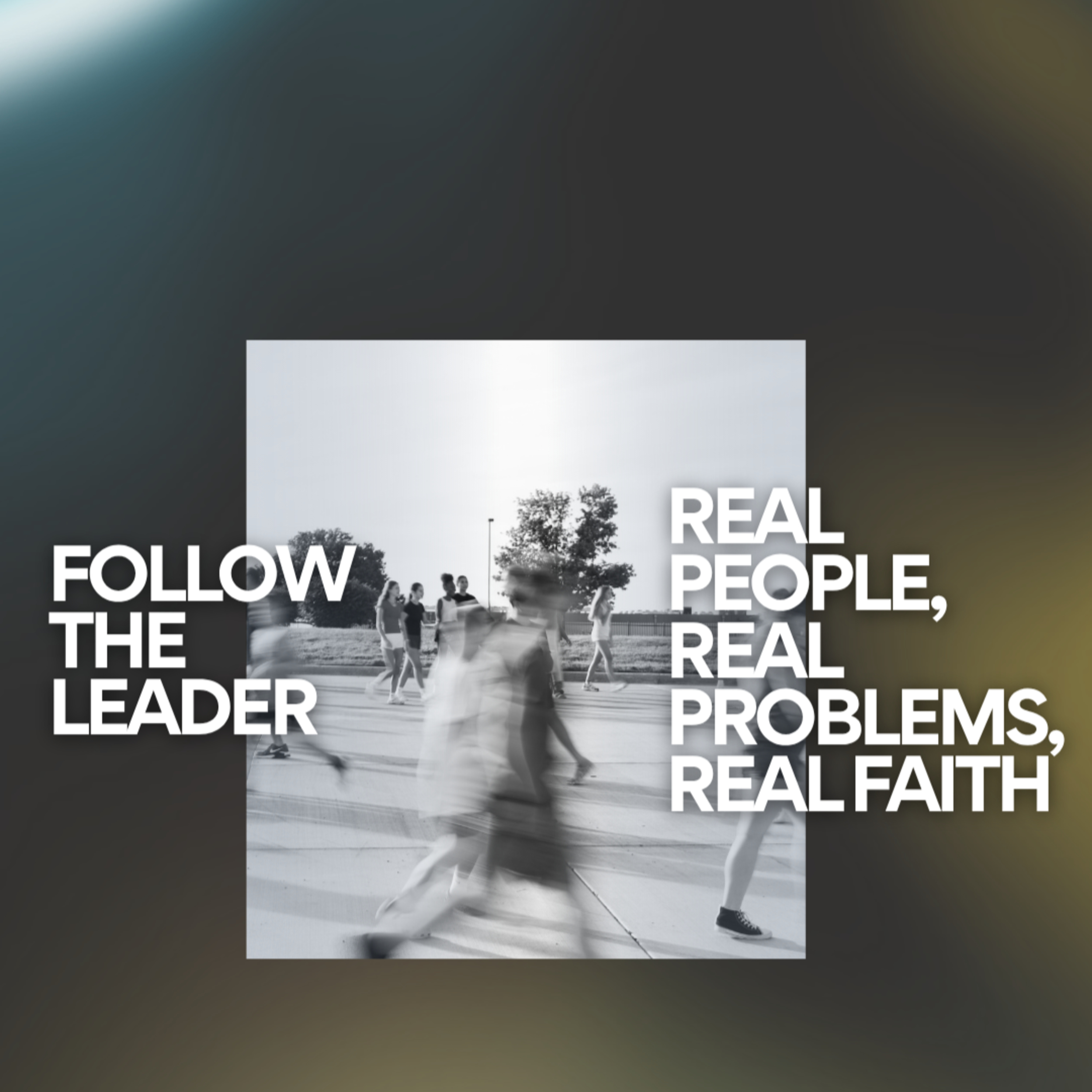FOLLOW the Leader | Week 4 | June 24, 2026 episode artwork