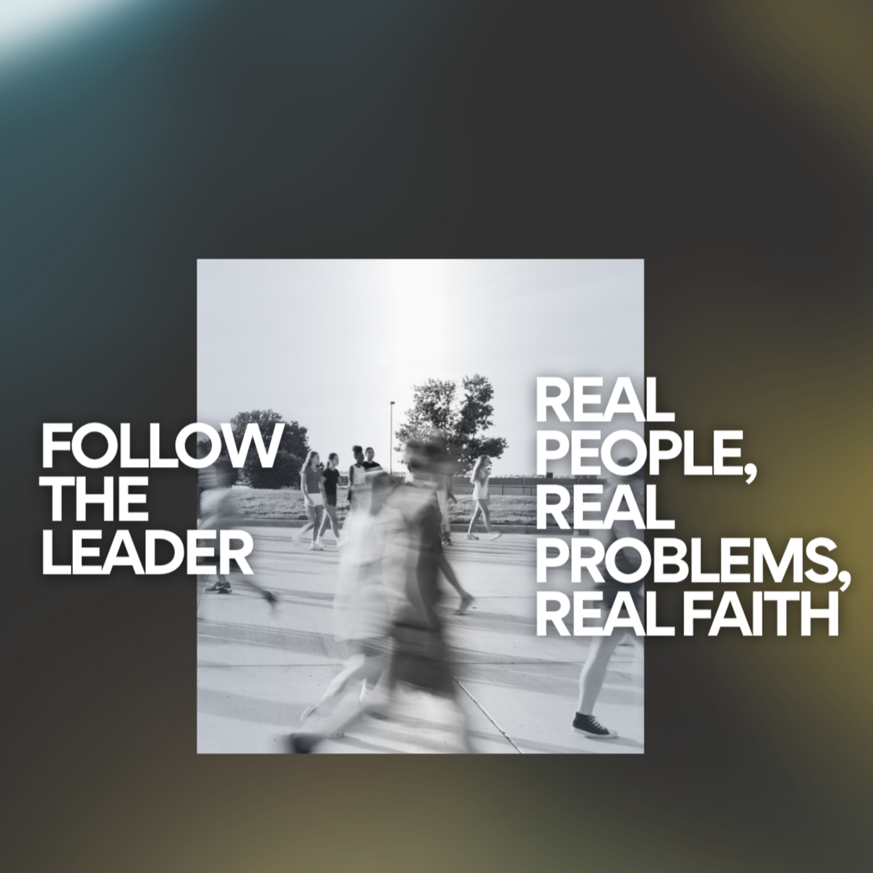 FOLLOW the Leader | Week 6 | July 8, 2026 episode artwork