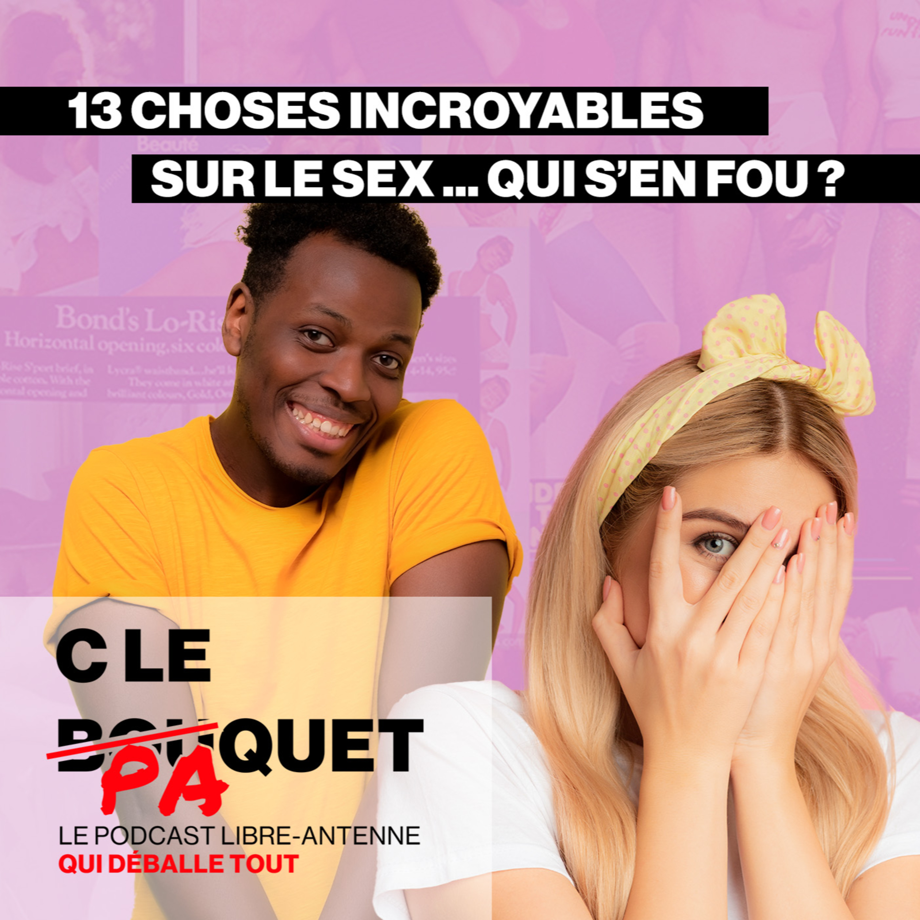 13 choses incroyables sur le sex - C le Paquet du 09/11/2023 episode artwork