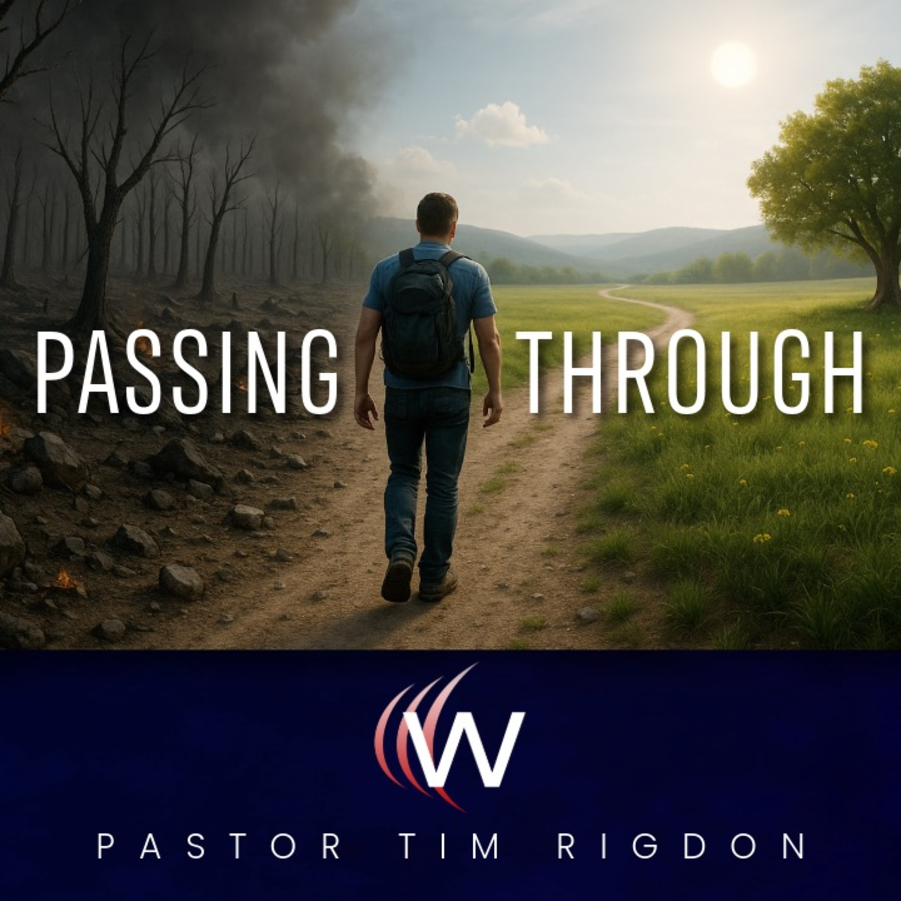 Passing Through – Don’t Get Stuck in the Struggle | Pastor Tim Rigdon