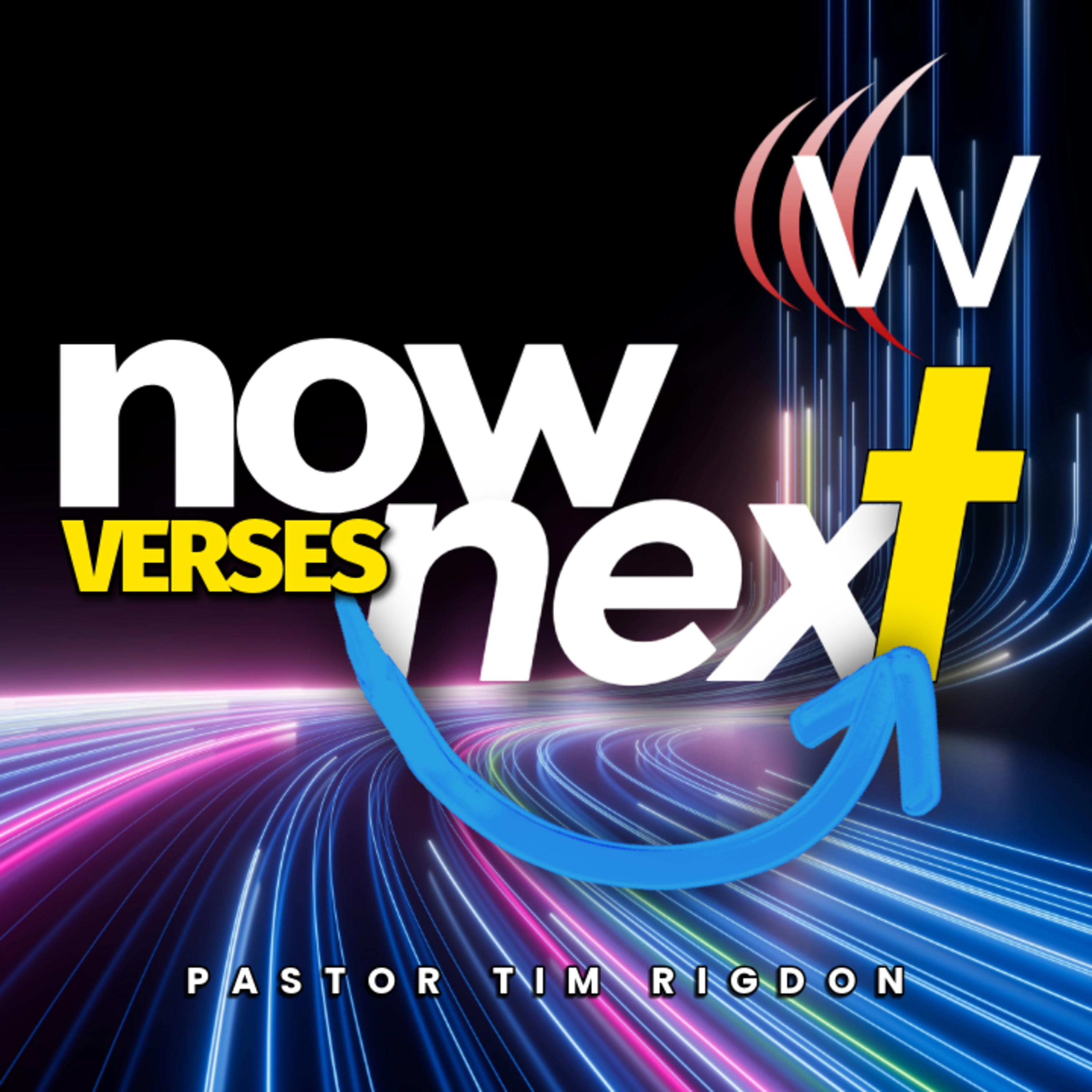 Now Verses Next
