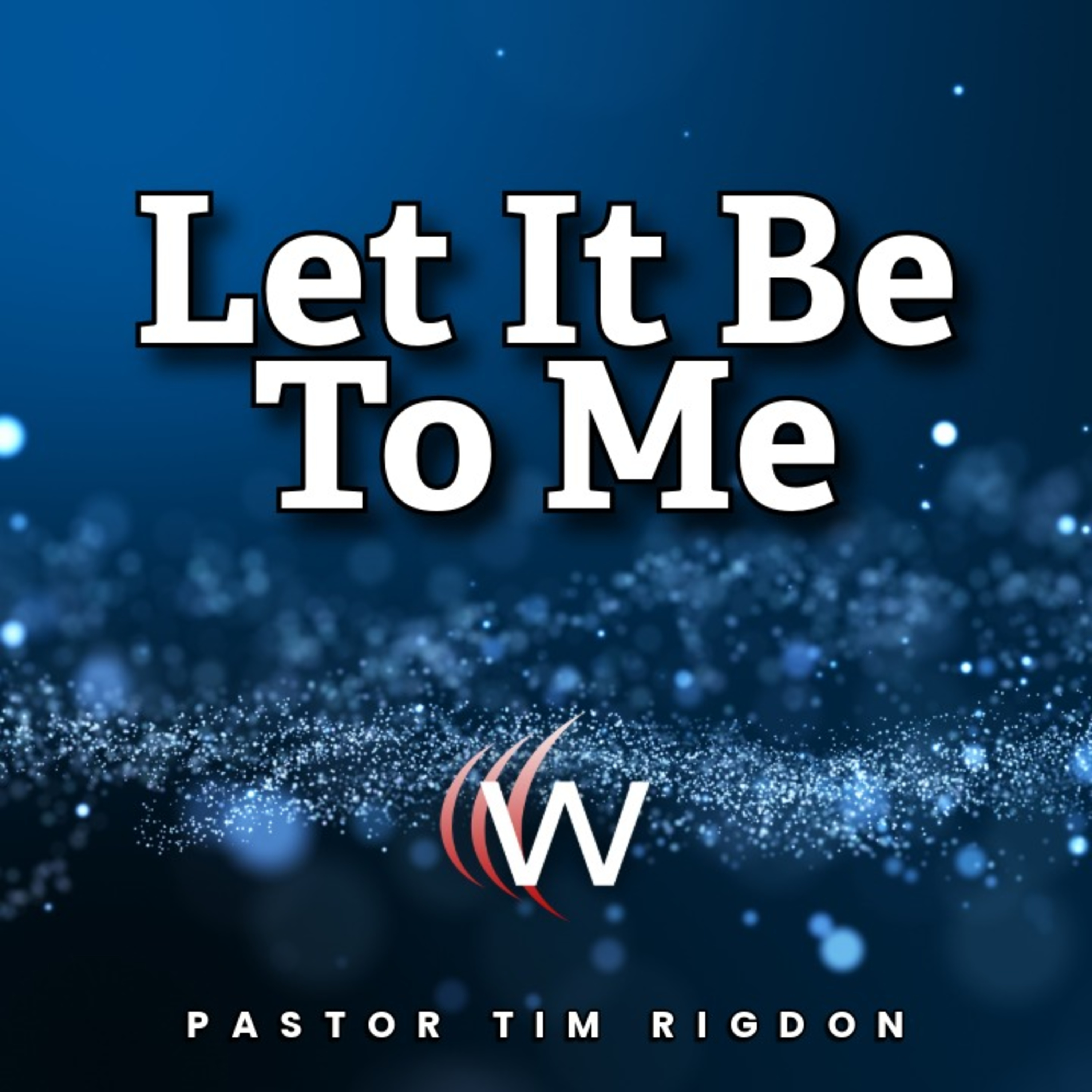 Let It Be To Me