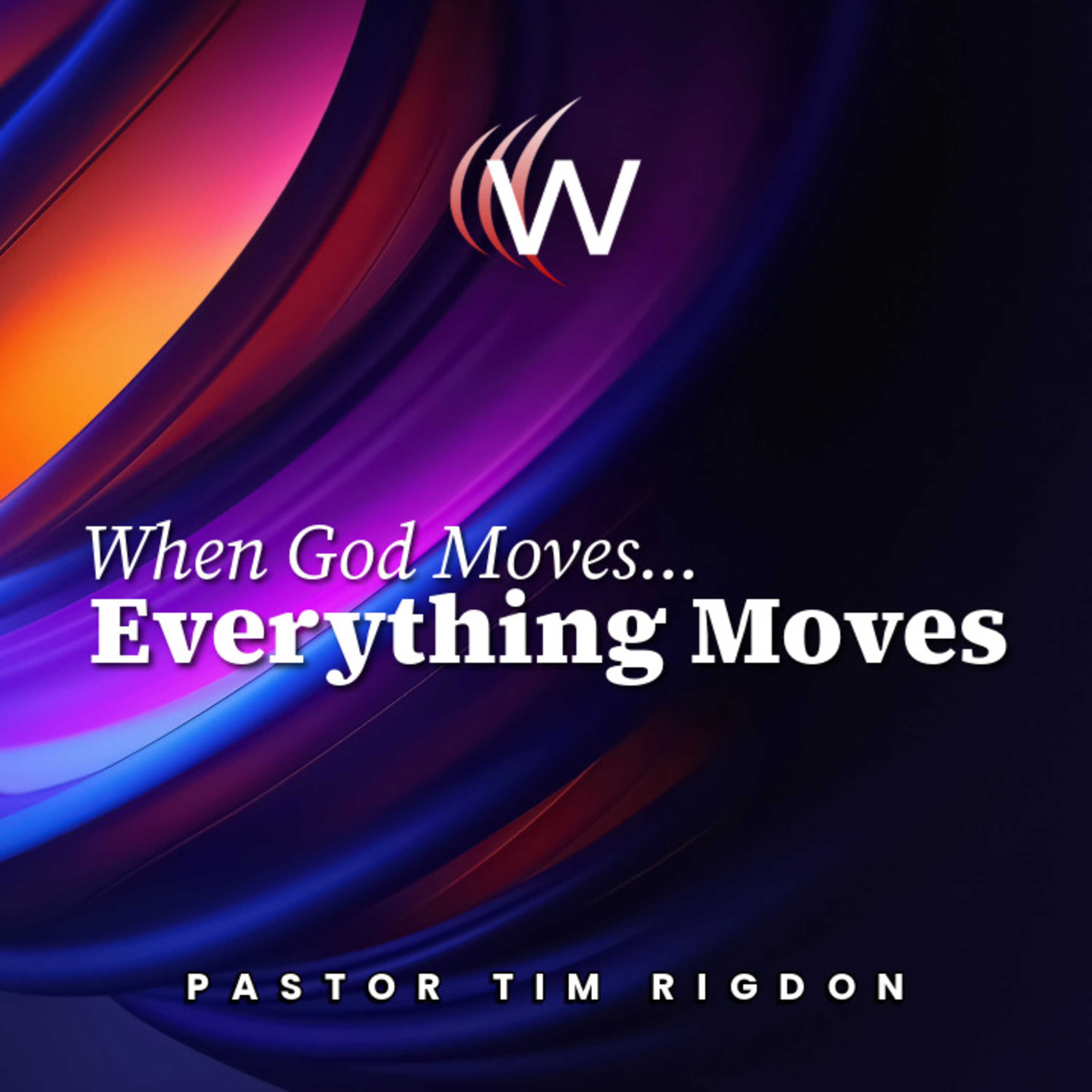 When God Moves...Everything Moves