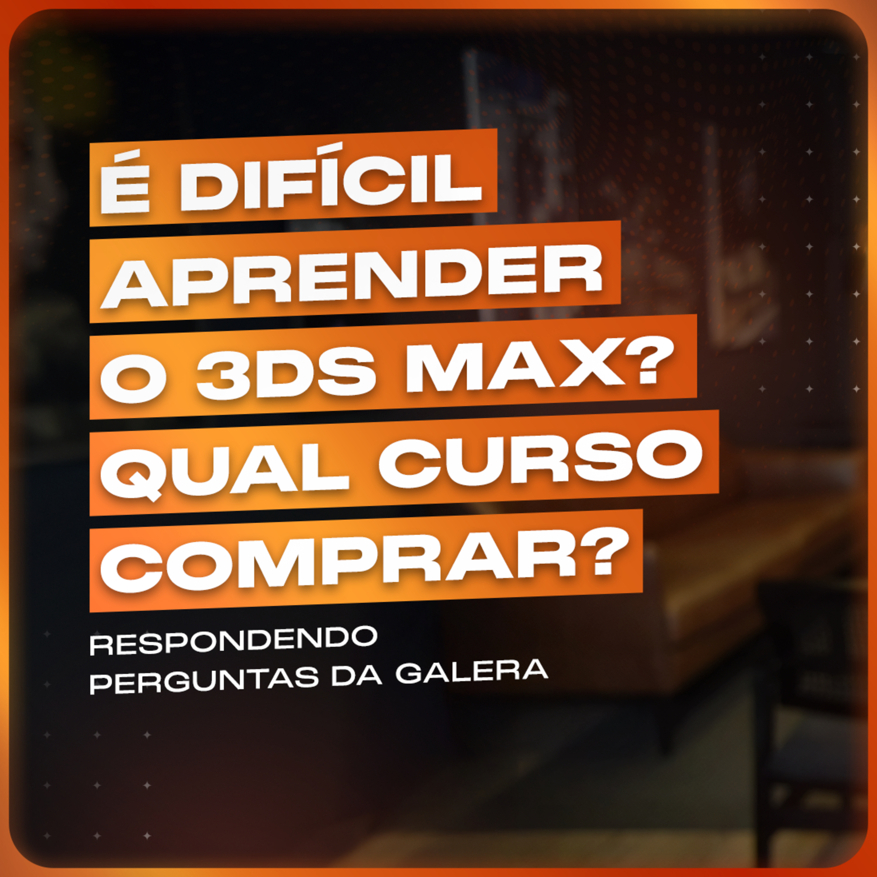 É Difícil Aprender o 3ds Max? episode artwork