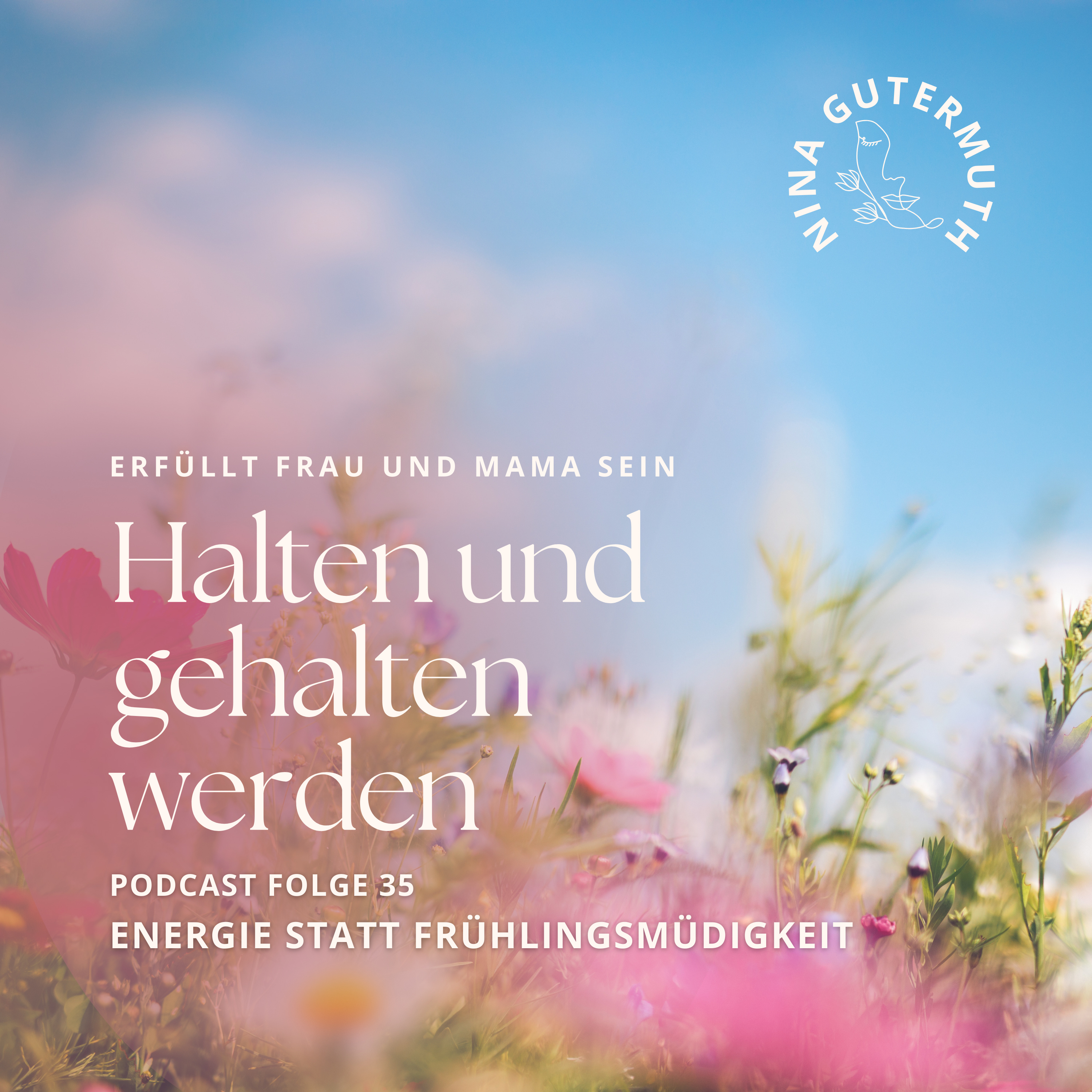HALTEN UND GEHALTEN WERDEN • Selbstwirksamkeit, Selbstregulation & Ayurveda für Mamas