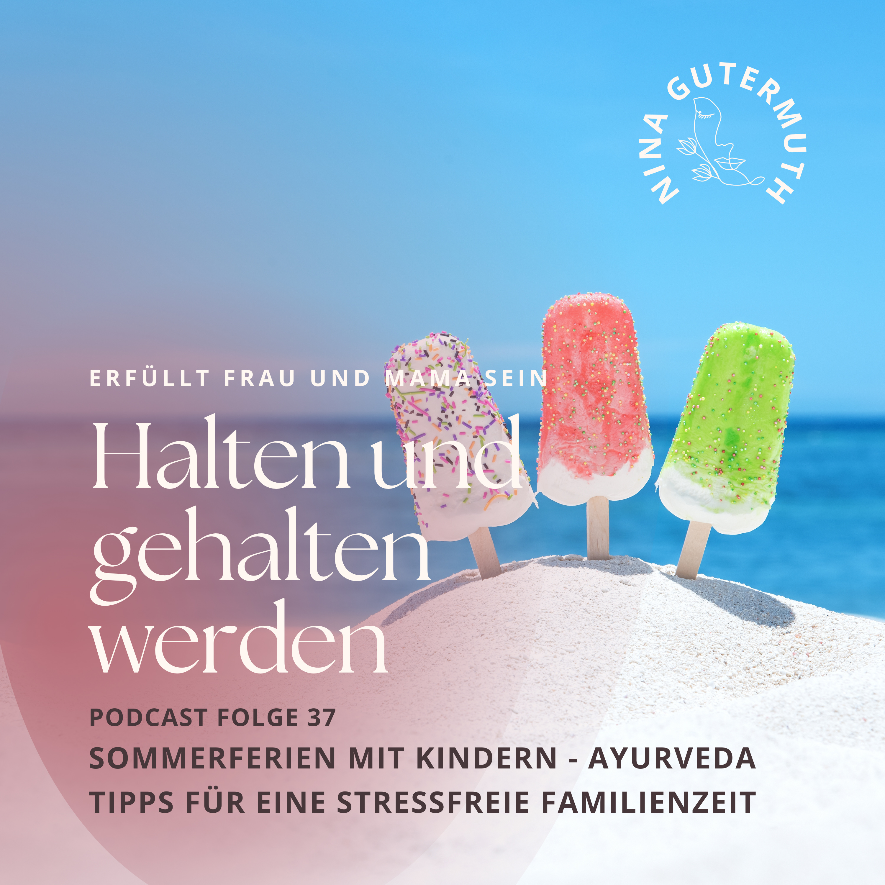 HALTEN UND GEHALTEN WERDEN • Selbstwirksamkeit, Selbstregulation & Ayurveda für Mamas