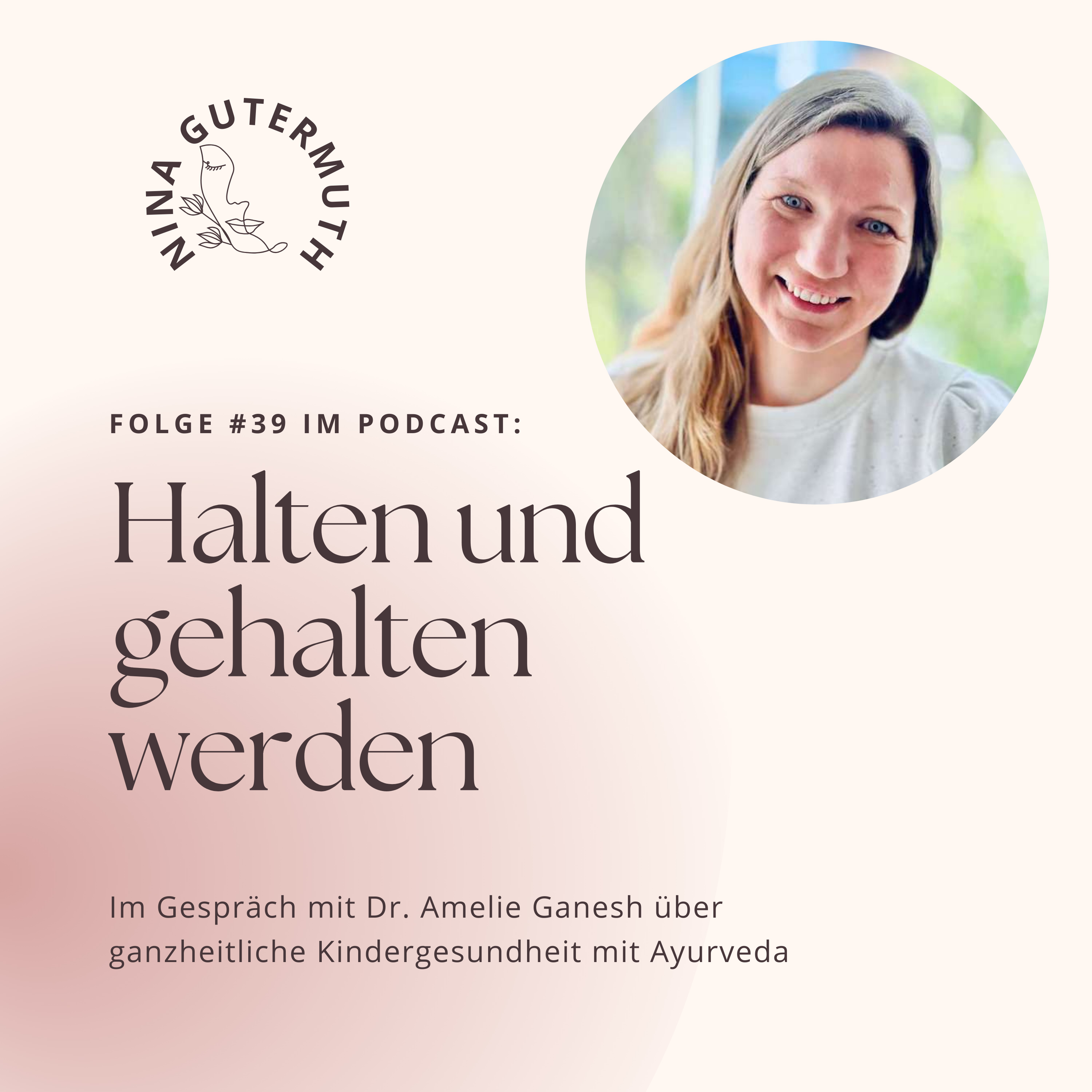HALTEN UND GEHALTEN WERDEN • Selbstwirksamkeit, Selbstregulation & Ayurveda für Mamas
