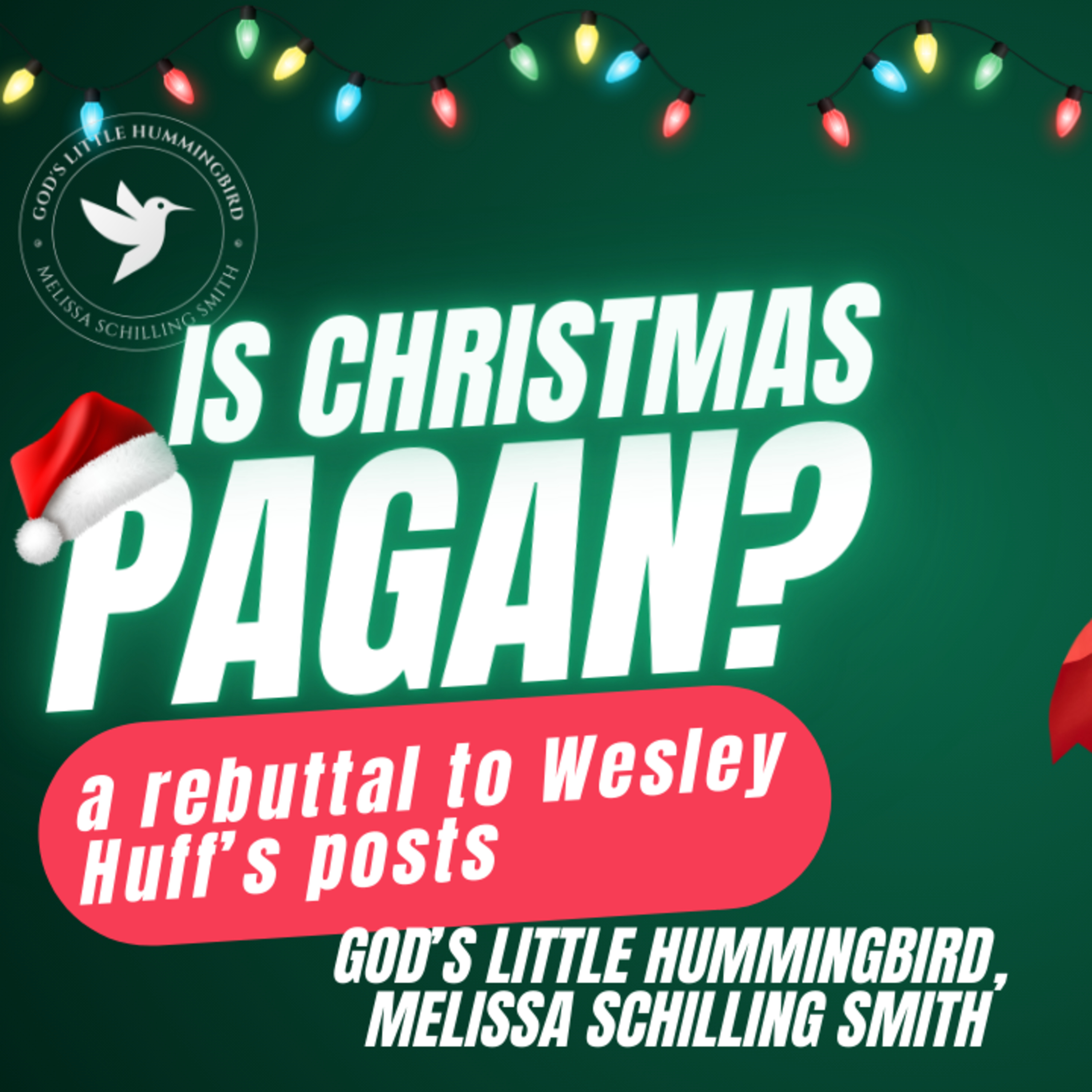 Is Christmas Pagan? A Rebuttal to Wesley Huff's Posts episode artwork