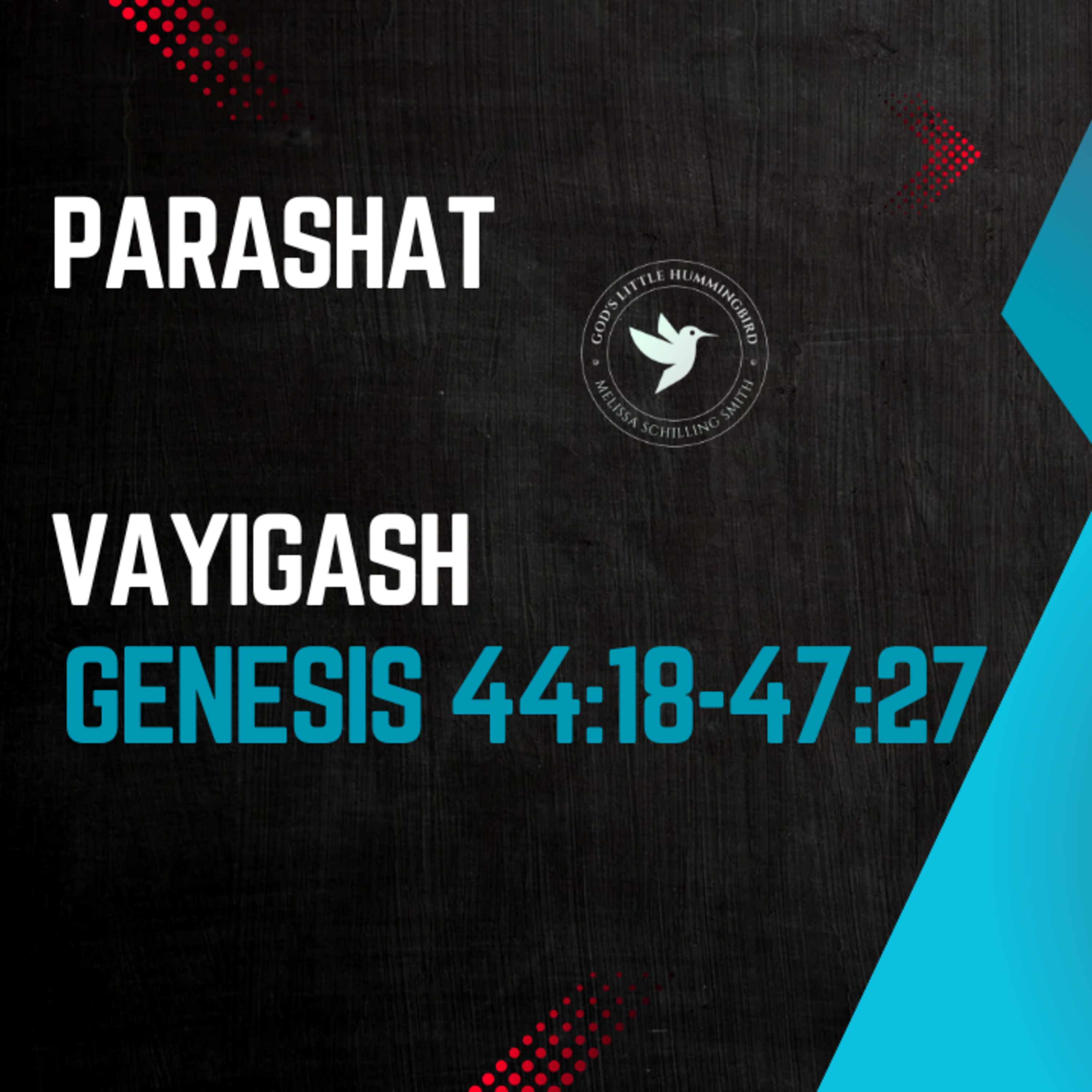 Parashat Vayigash: Genesis 44:18-47:27 episode artwork