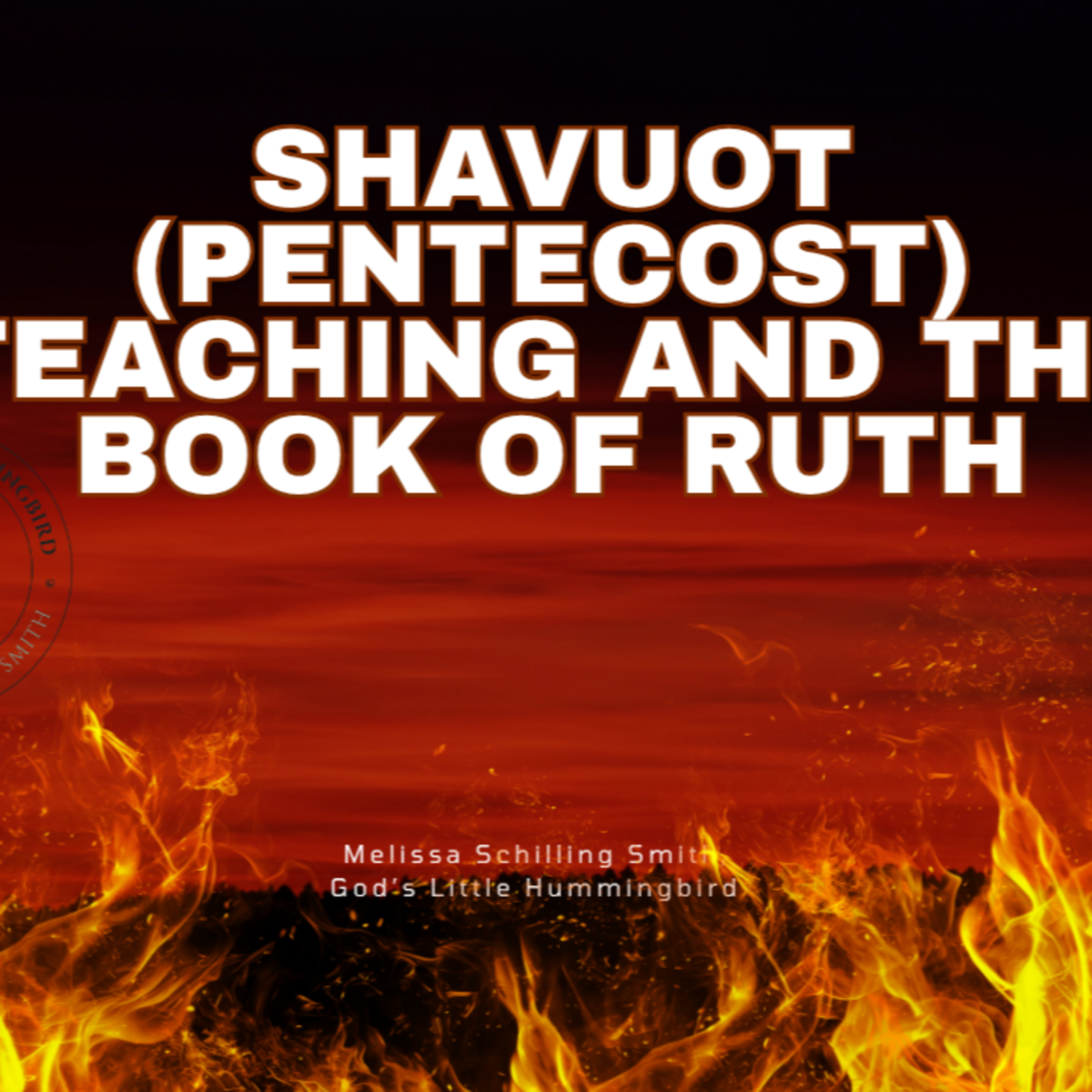 Shavuot (Pentecost) Teaching and The Book of Ruth episode artwork