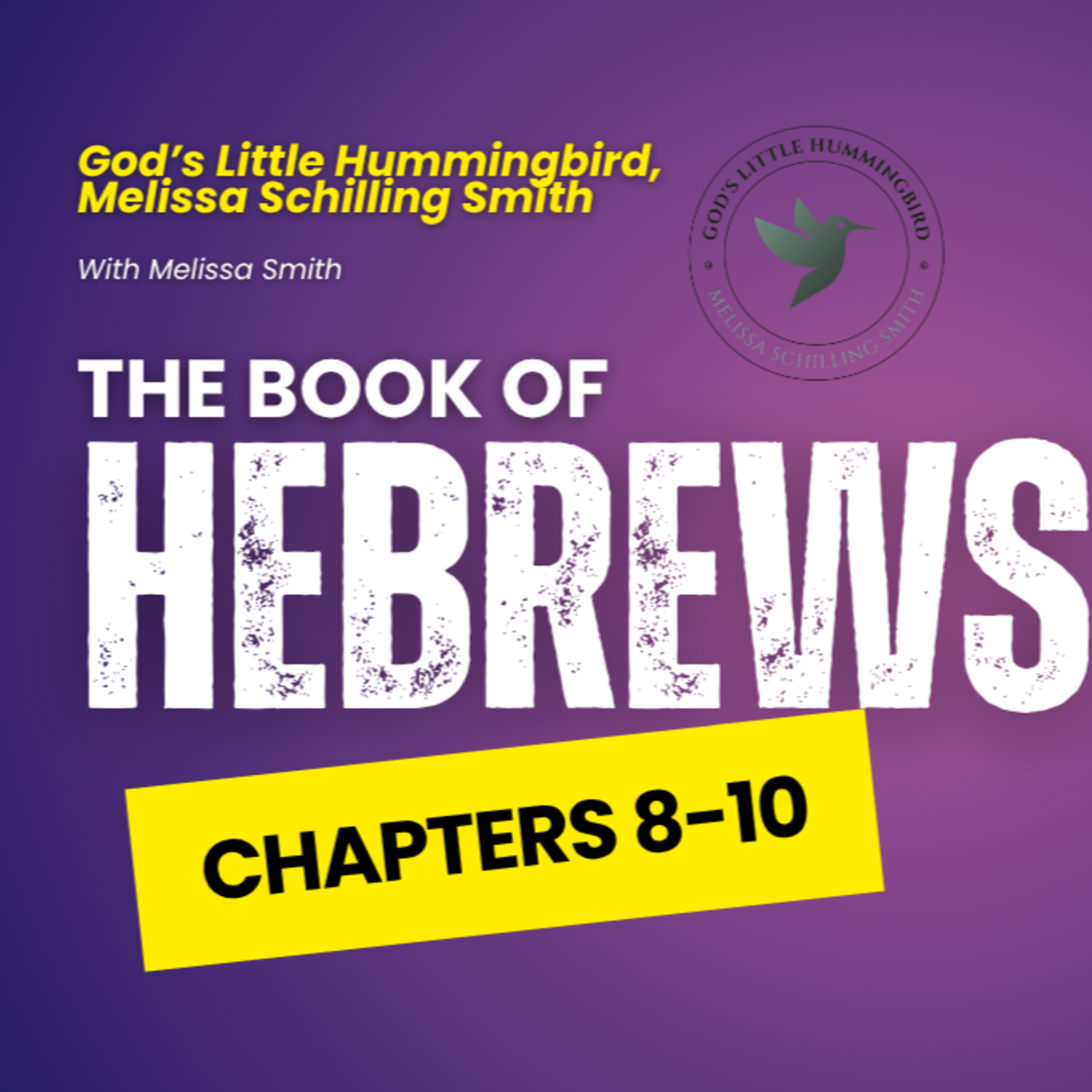 Hebrews Chapters 8-10 episode artwork