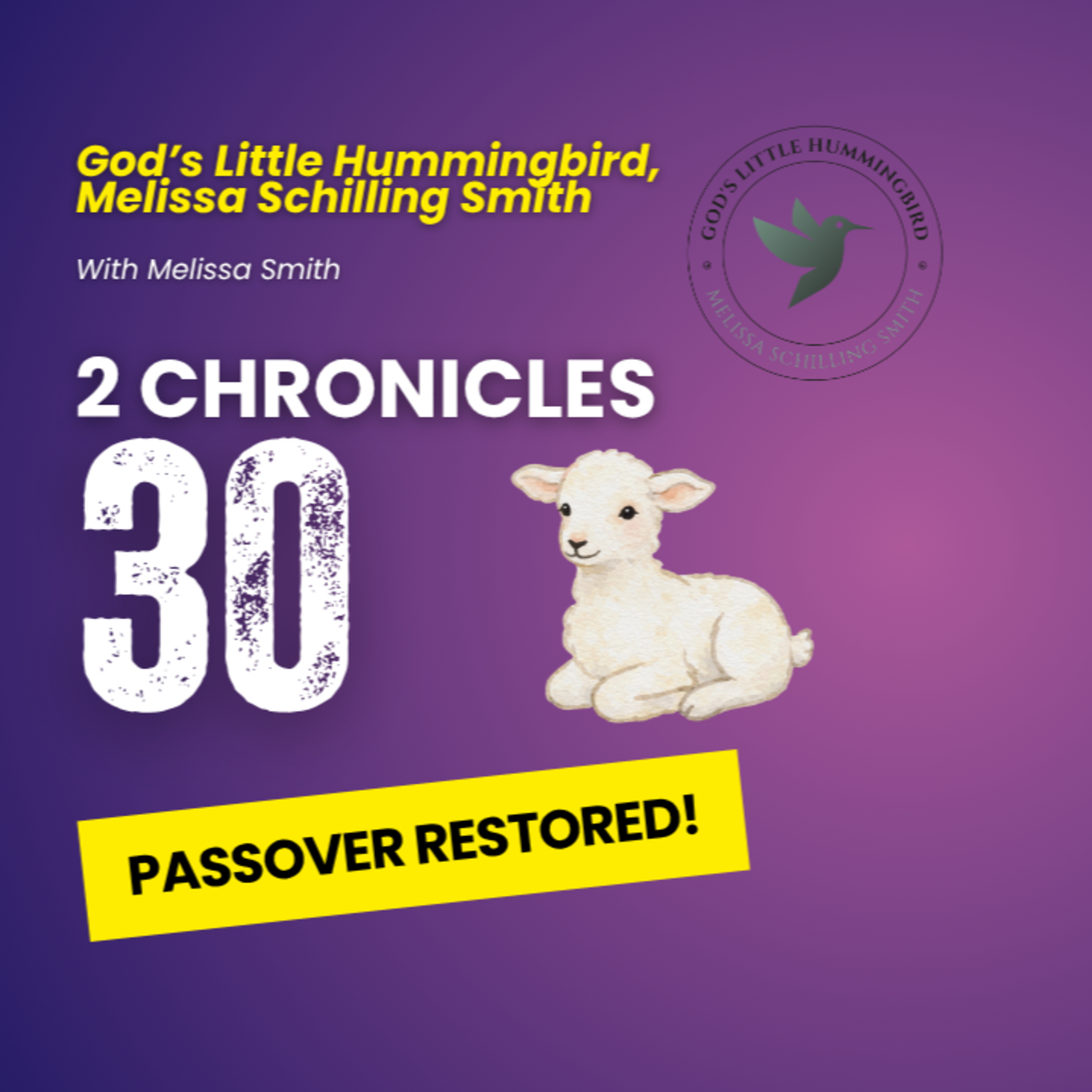 2 Chronicles 30: Passover Restored episode artwork