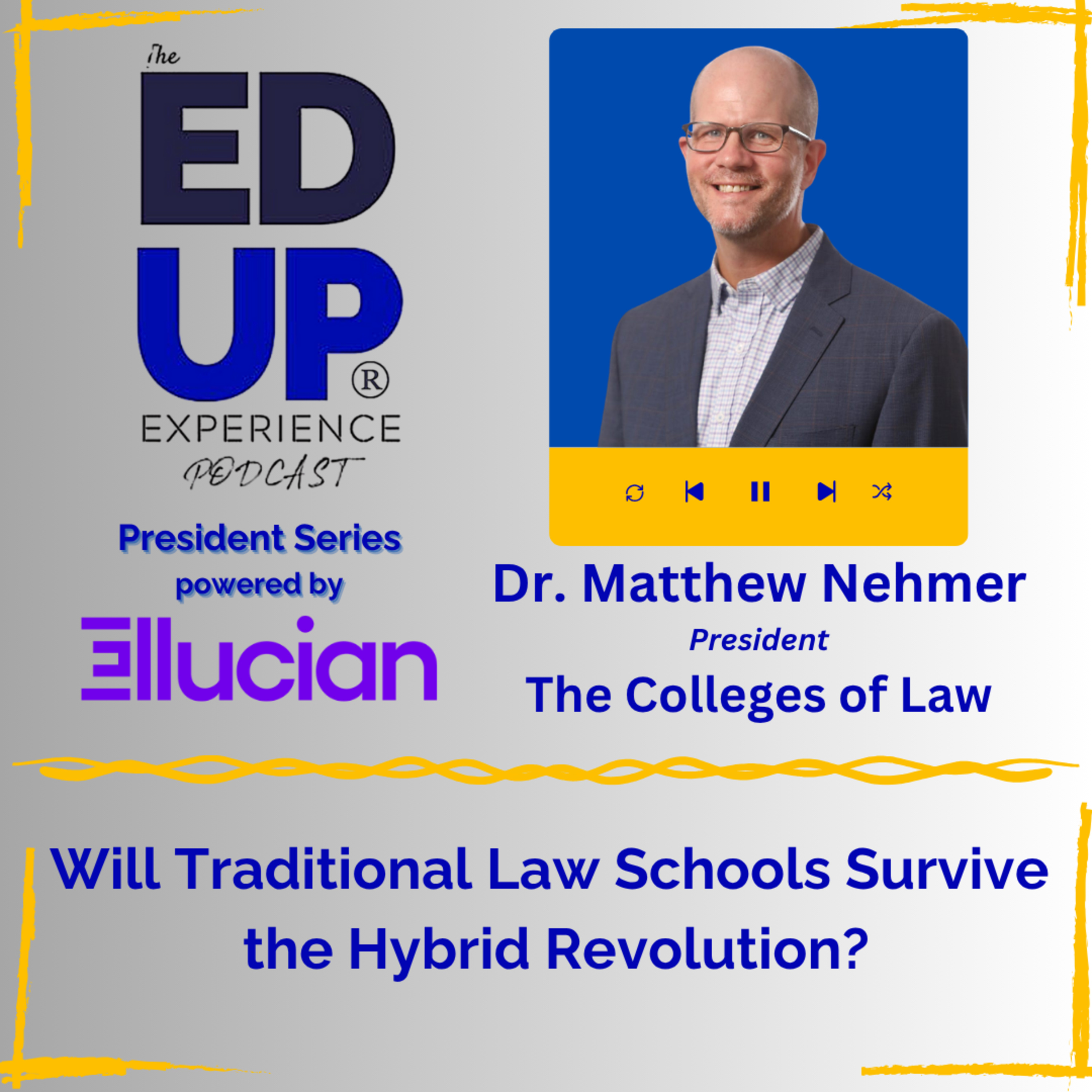 Will Traditional Law Schools Survive the Hybrid Revolution? - with Dr. Matthew Nehmer, President, The Colleges of Law Will Traditional Law Schools Survive the Hybrid Revolution? - with Dr. Matthew Nehmer, President, The Colleges of Law