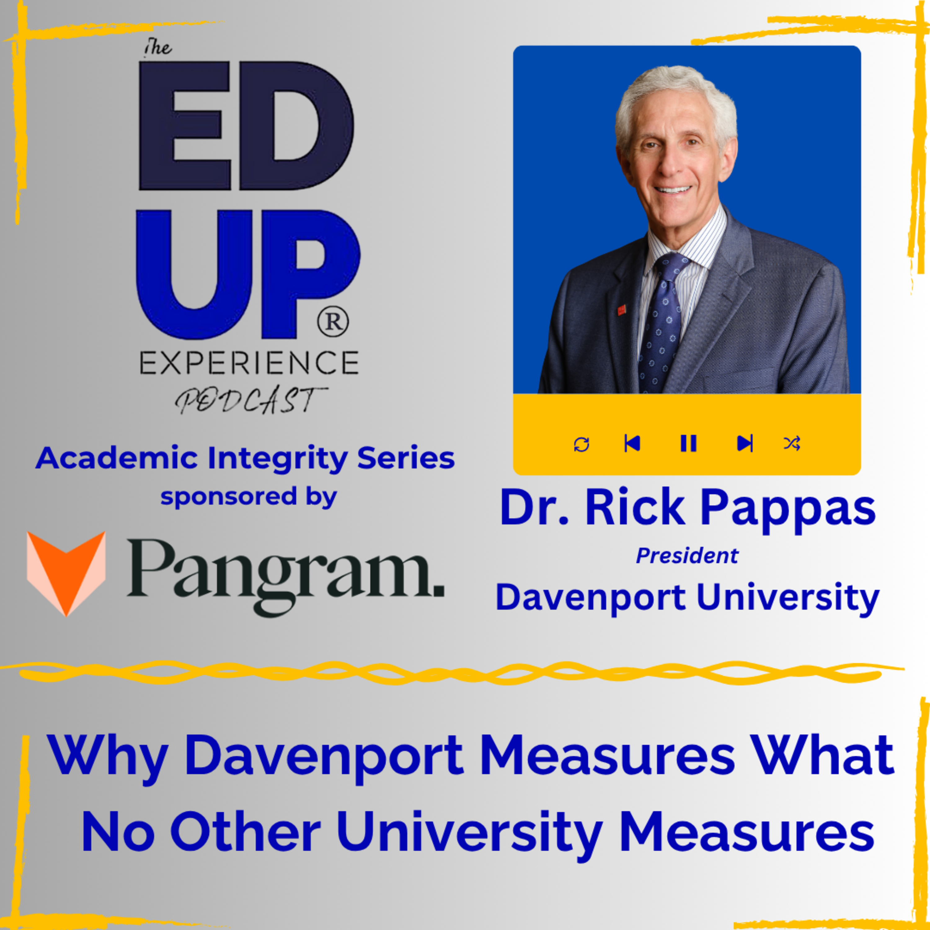 Why Davenport Measures What No Other University Measures - with Richard J. Pappas, President, Davenport University