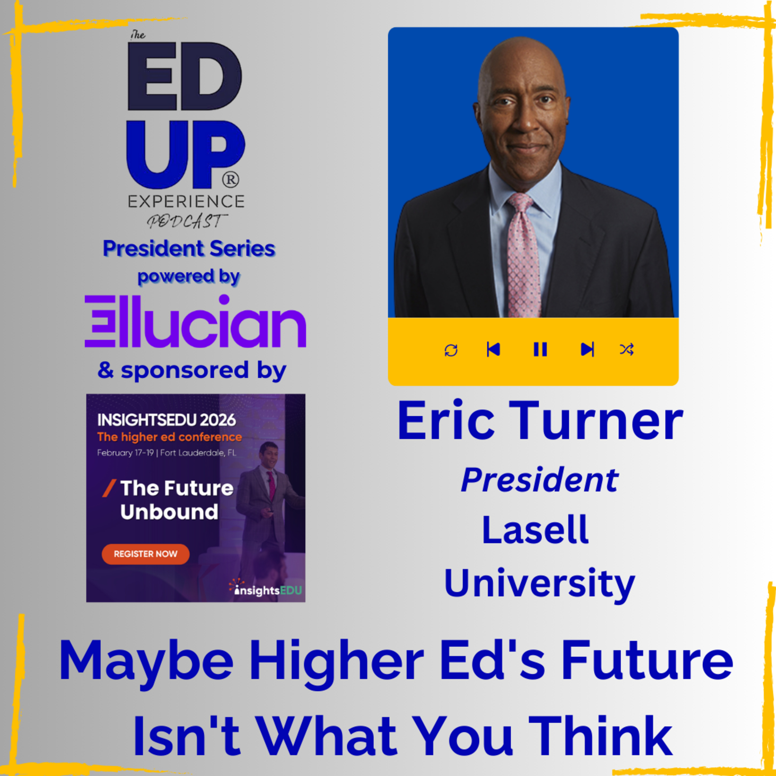 Maybe Higher Ed's Future Isn't What You Think - with Eric Turner, President, Lasell University