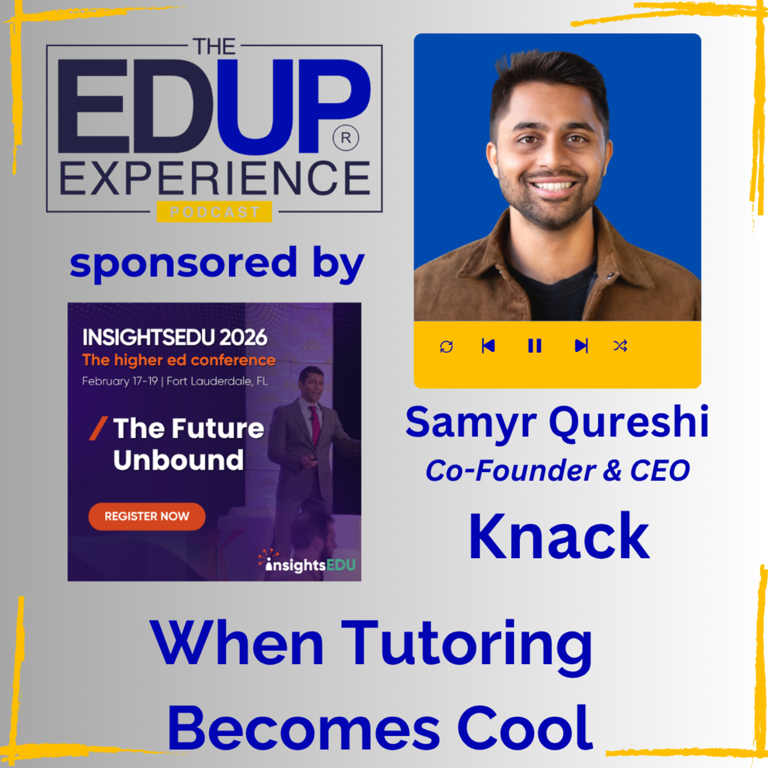When Tutoring Becomes Cool - with Samyr Qureshi, Co-founder & CEO, Knack When Tutoring Becomes Cool - with Samyr Qureshi, Co-founder & CEO, Knack