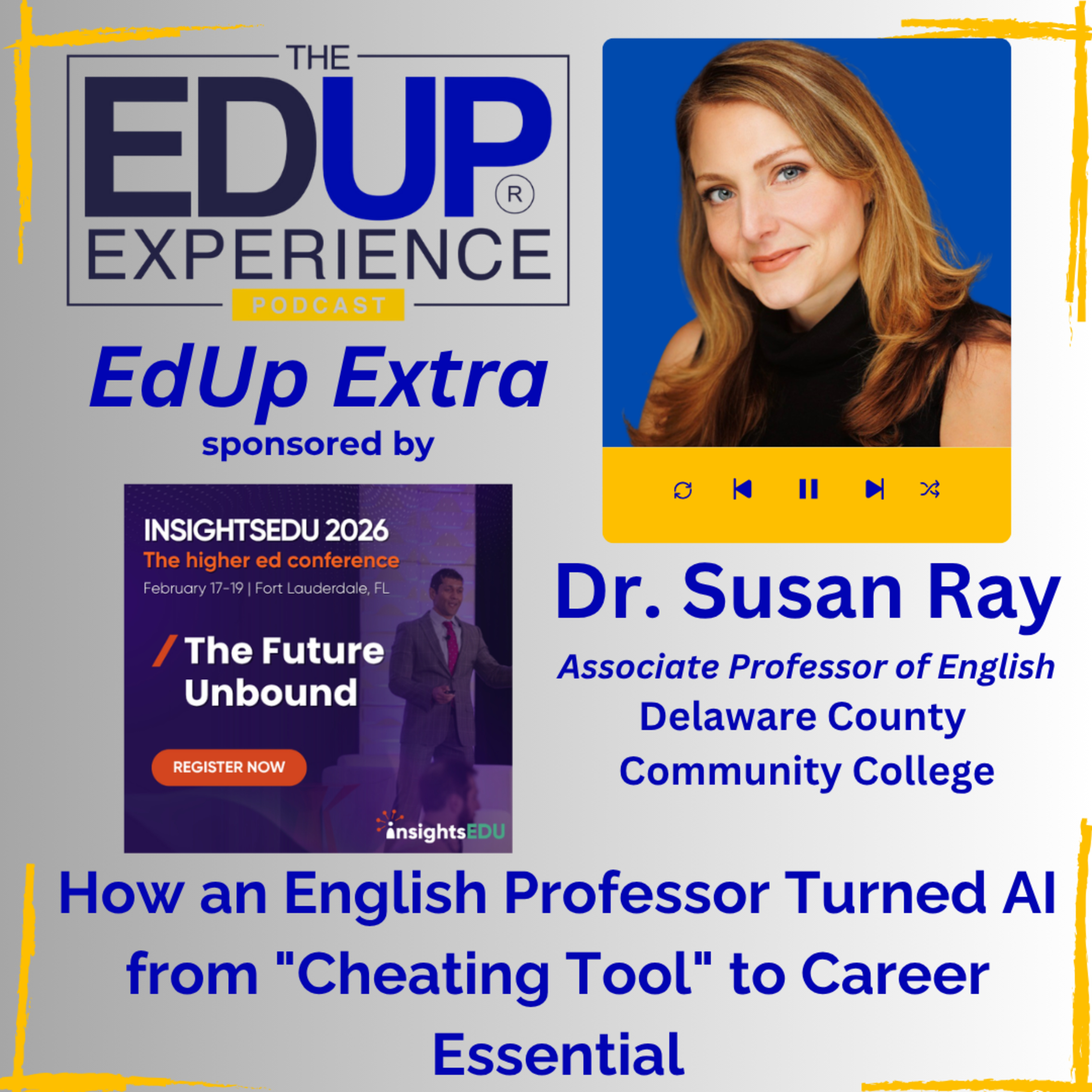 How an English Professor Turned AI from "Cheating Tool" to Career Essential - with Dr. Susan Ray, Associate Professor of English, Delaware County Community College How an English Professor Turned AI from "Cheating Tool" to Career Essential - with Dr. Susan Ray, Associate Professor of English, Delaware County Community College