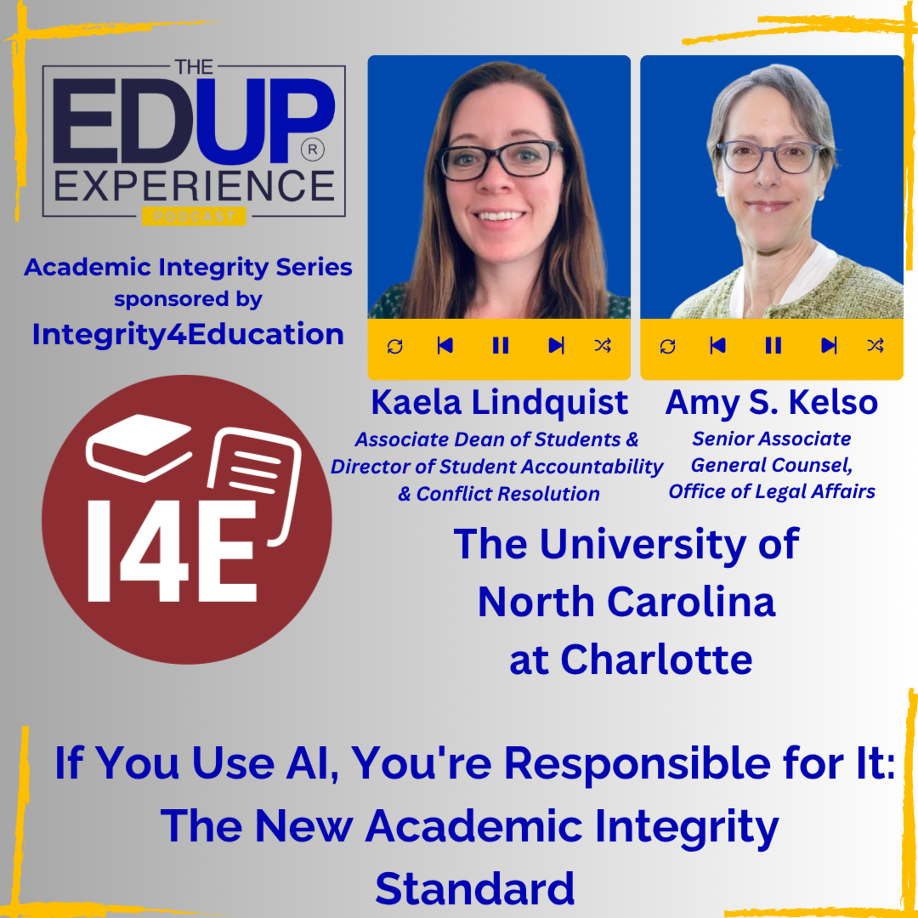 If You Use AI, You're Responsible for It: The New Academic Integrity Standard - w/ Kaela Lindquist & Amy S. Kelso, The University of North Carolina at Charlotte