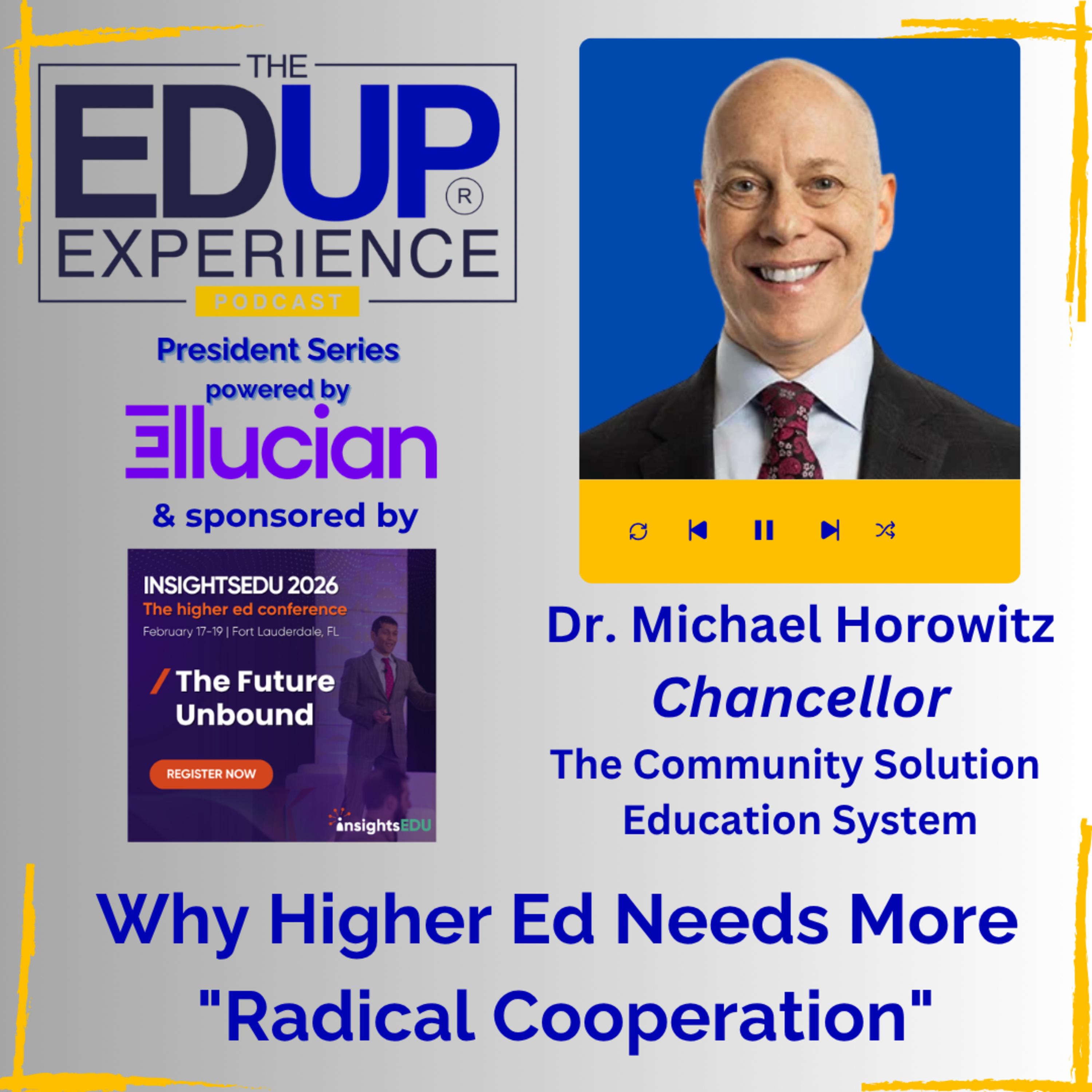 Why Higher Ed Needs More "Radical Cooperation" - with Dr. Michael Horowitz, Chancellor, The Community Solution Education System