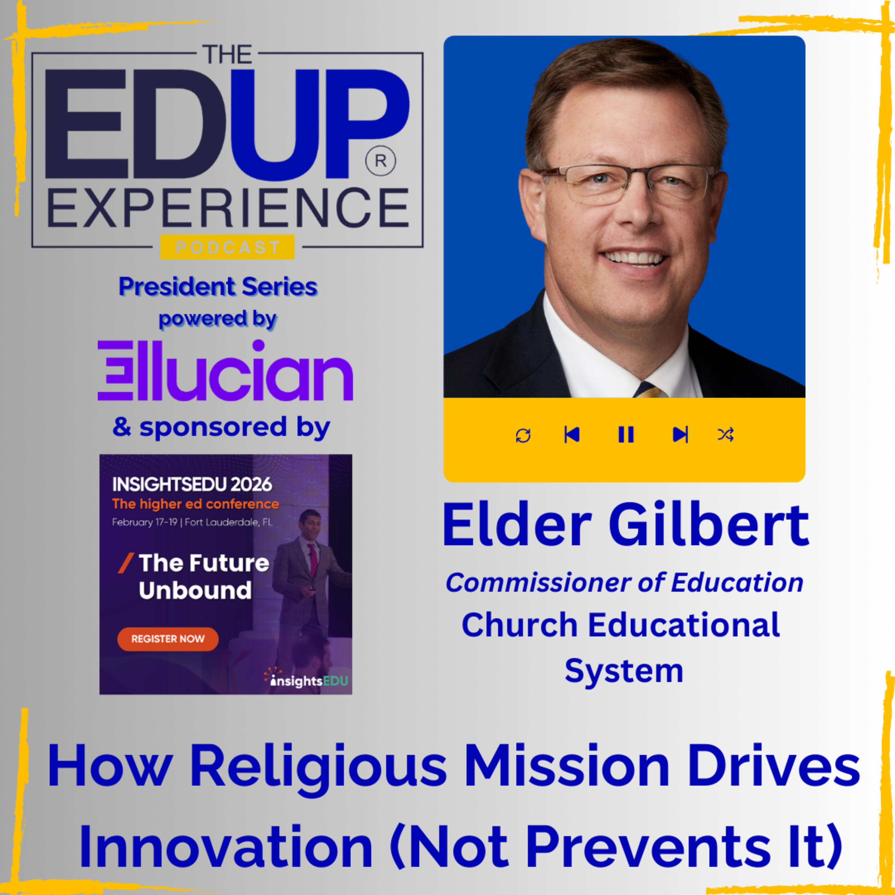 How Religious Mission Drives Innovation (Not Prevents It) - with Elder Gilbert, Commissioner of Education, Church Educational System