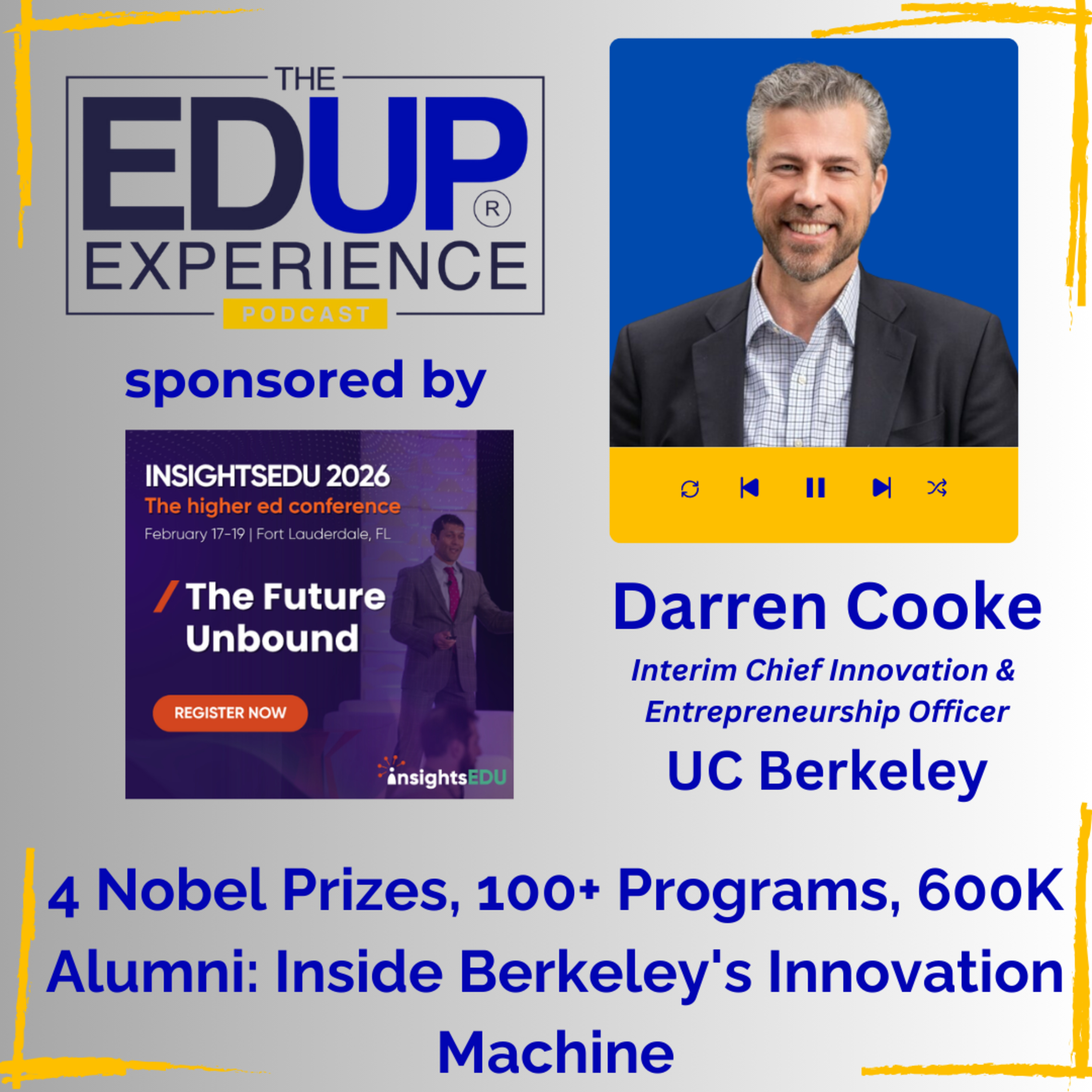 4 Nobel Prizes, 100+ Programs, 600K Alumni: Inside Berkeley's Innovation Machine - with Darren Cooke, Interim Chief Innovation & Entrepreneurship Officer, UC Berkeley