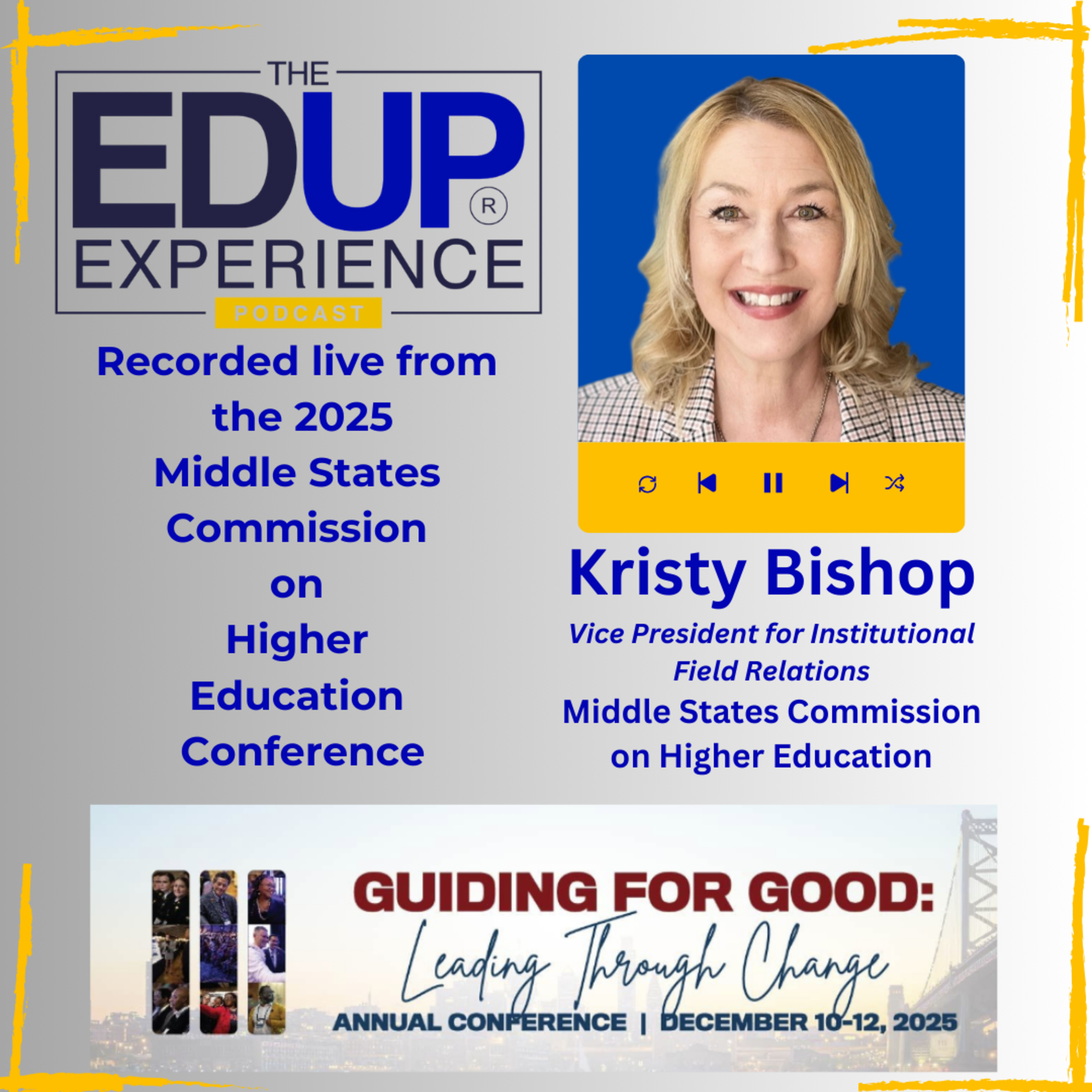 LIVE from the 2025 Middle States Commission on Higher Education Annual Conference - with Kristy Bishop⁠, VP for Institutional Field Relations at the ⁠Middle States Commission on Higher Education⁠⁠⁠
