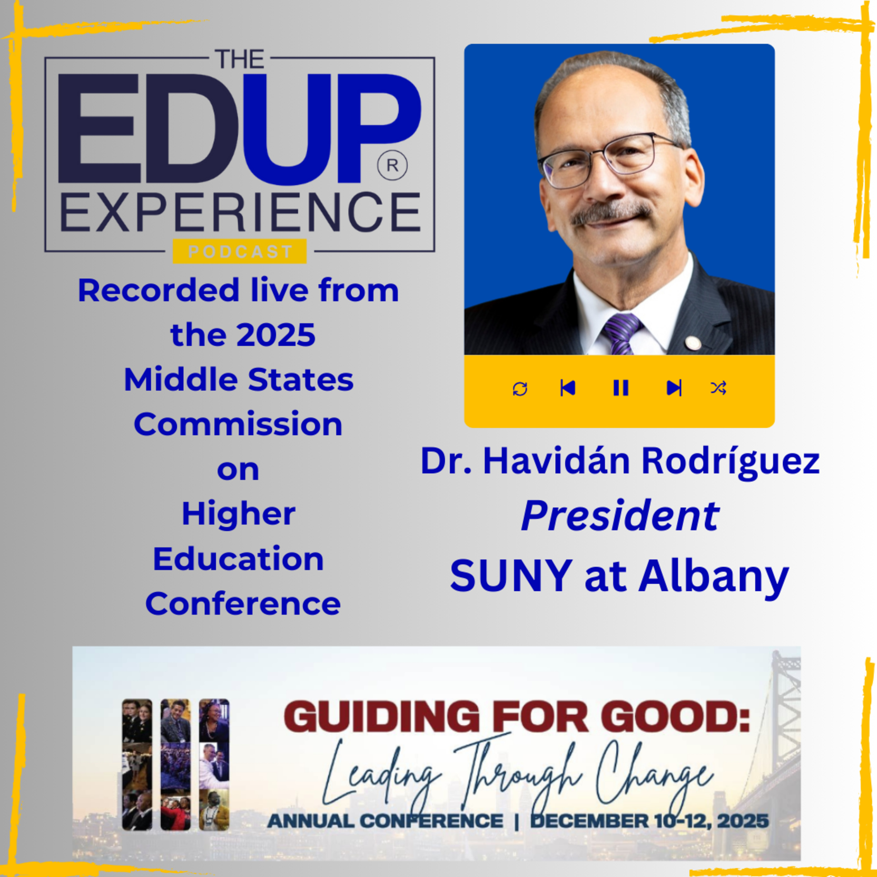 LIVE from the 2025 Middle States Commission on Higher Education Annual Conference - with Dr. Havidán Rodríguez⁠, President of ⁠SUNY at Albany⁠