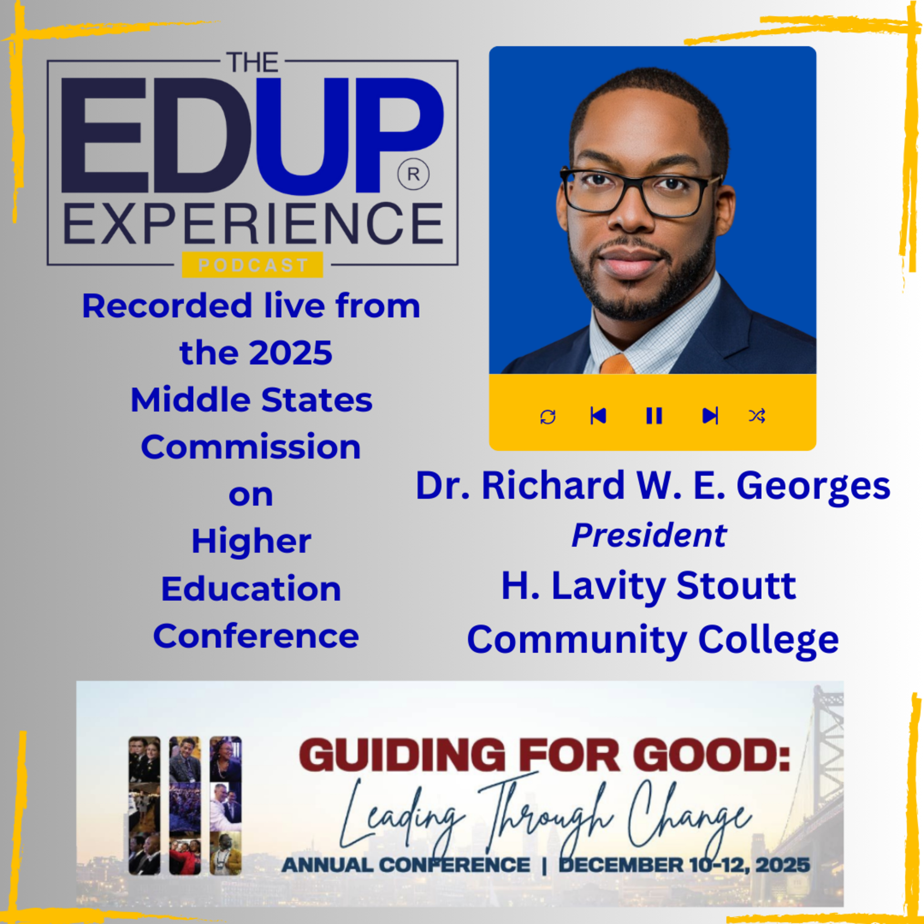 LIVE from the 2025 Middle States Commission on Higher Education Annual Conference - with Dr. Richard W. E. Georges, President, H. Lavity Stoutt Community College