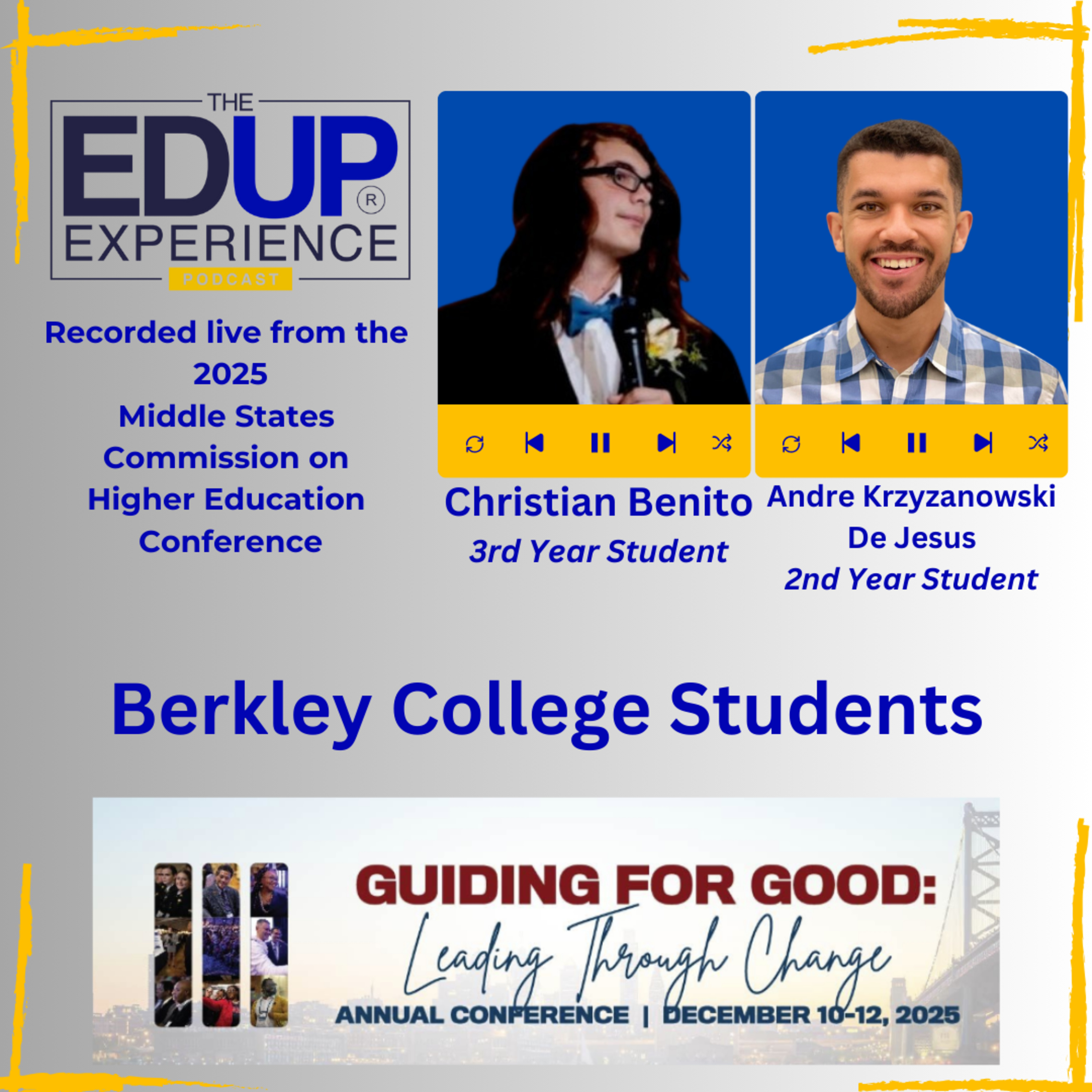 LIVE from the 2025 Middle States Commission on Higher Education Annual Conference - with Christian Benito⁠, 3rd Year Student, & ⁠Andre Krzyzanowski De Jesus⁠, 2nd Year Student, Berkley College