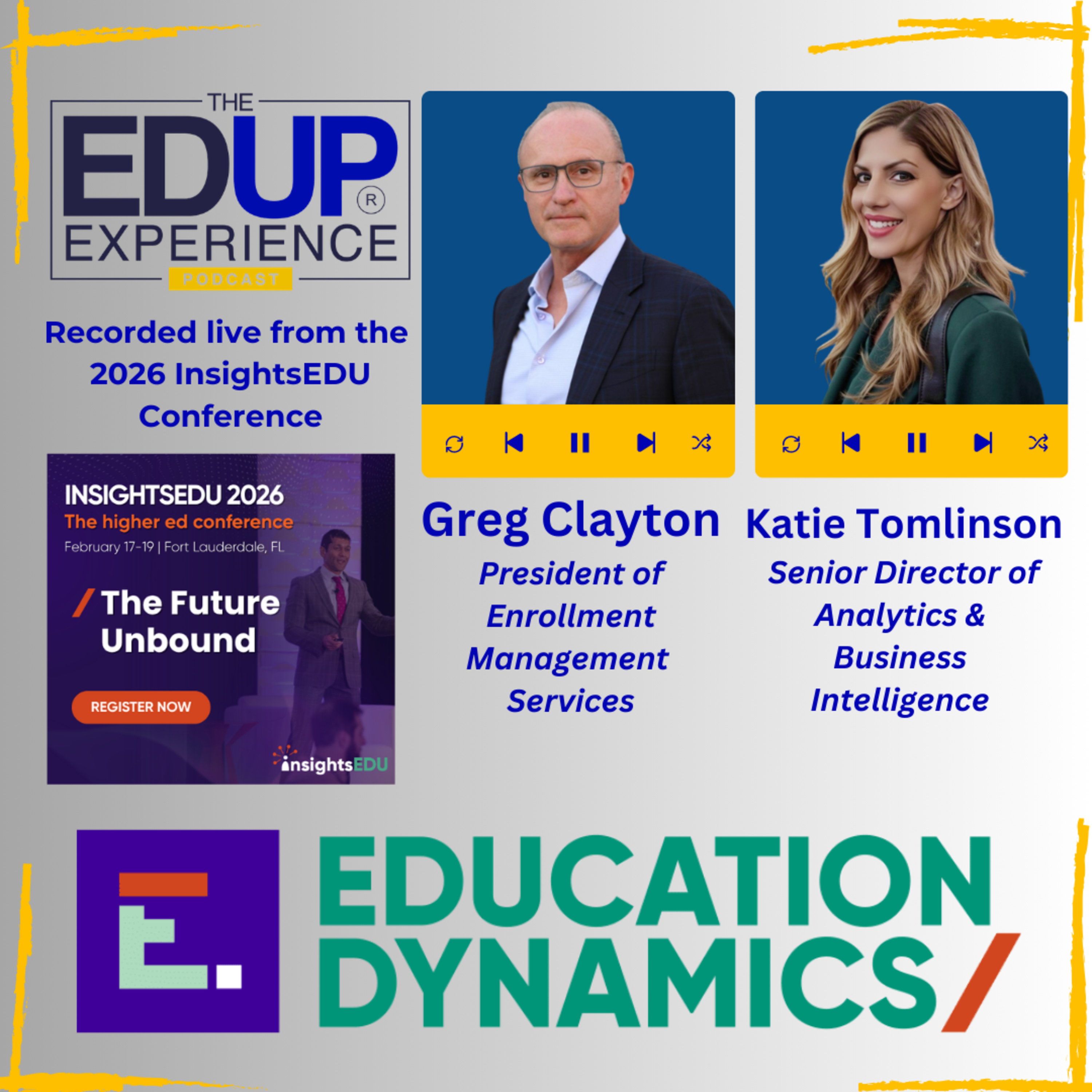 LIVE from the 2026 InsightsEDU Conference - w/ Greg Clayton⁠, President, Enrollment Management Services, & ⁠Katie Tomlinson⁠, Senior Director of Analytics & Business Intelligence, ⁠EducationDynamics⁠
