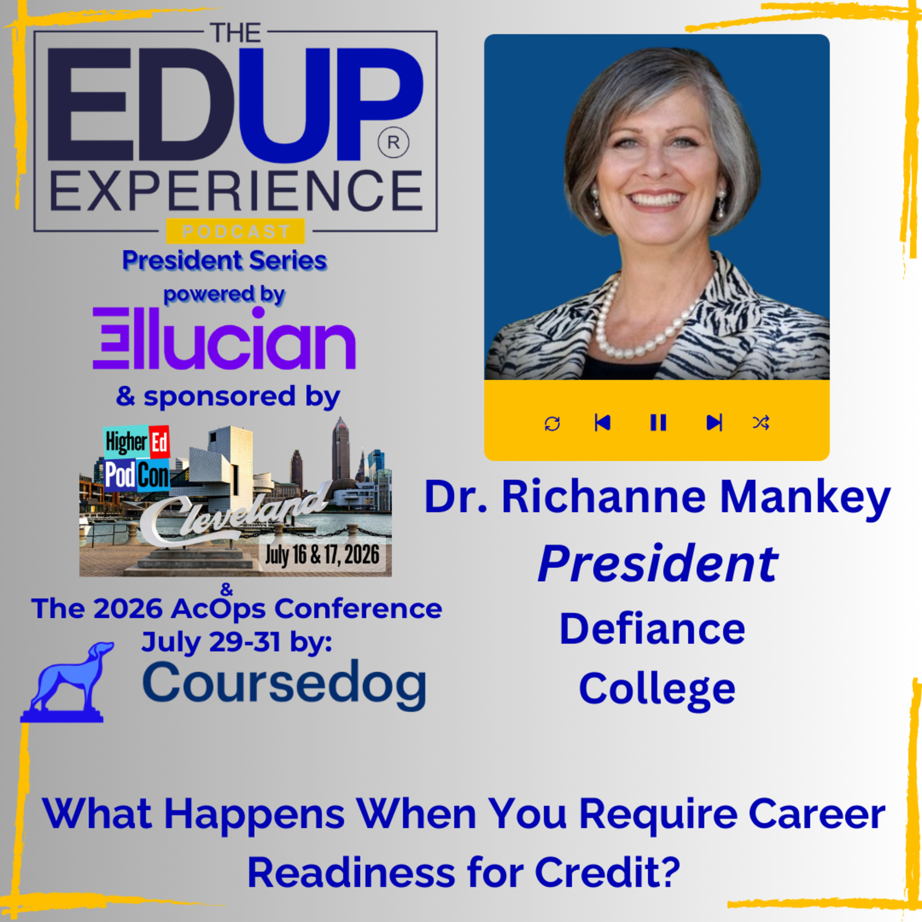 What Happens When You Require Career Readiness for Credit? - with Dr. Richanne Mankey, President, Defiance College
