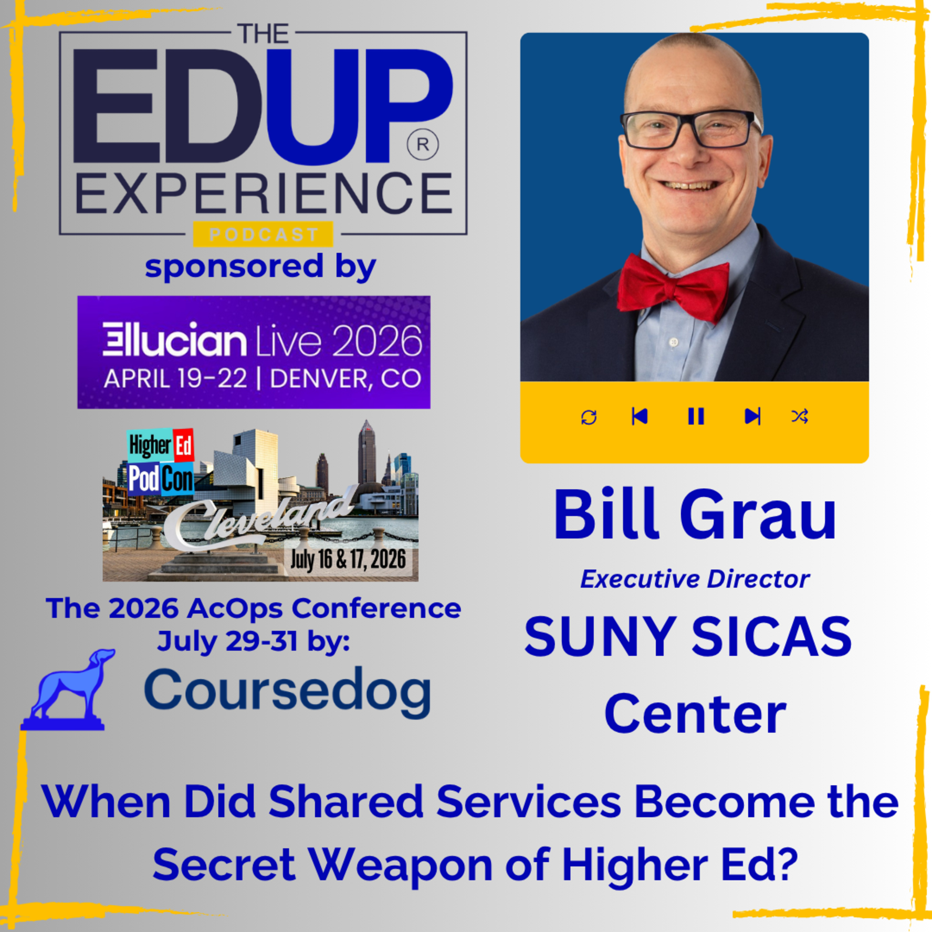 When Did Shared Services Become the Secret Weapon of Higher Ed? - with Bill Grau, Executive Director, SUNY SICAS Center