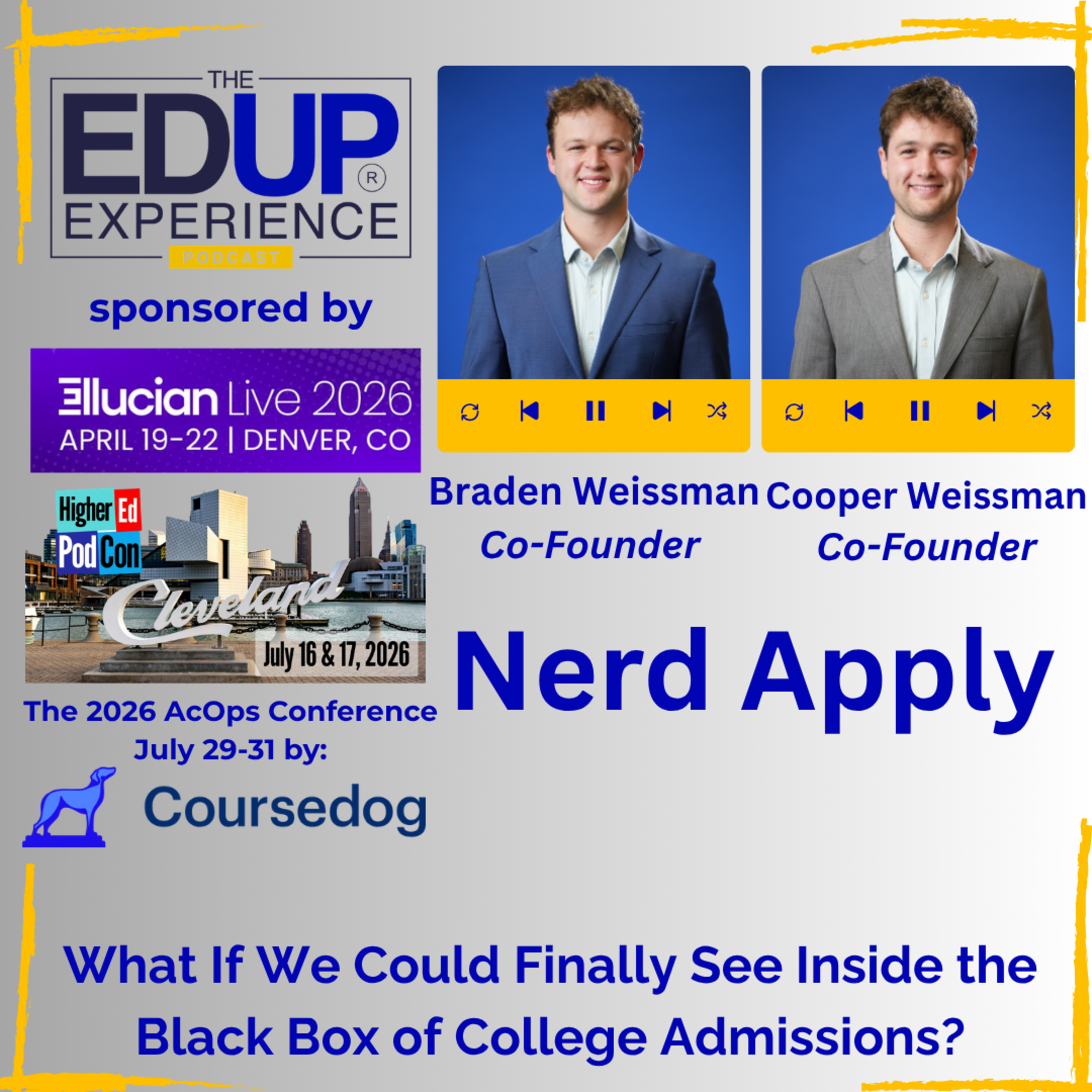 What If We Could Finally See Inside the Black Box of College Admissions? - with Braden Weissman⁠ & ⁠Cooper Weissman⁠, Co-founders, ⁠Nerd Apply⁠