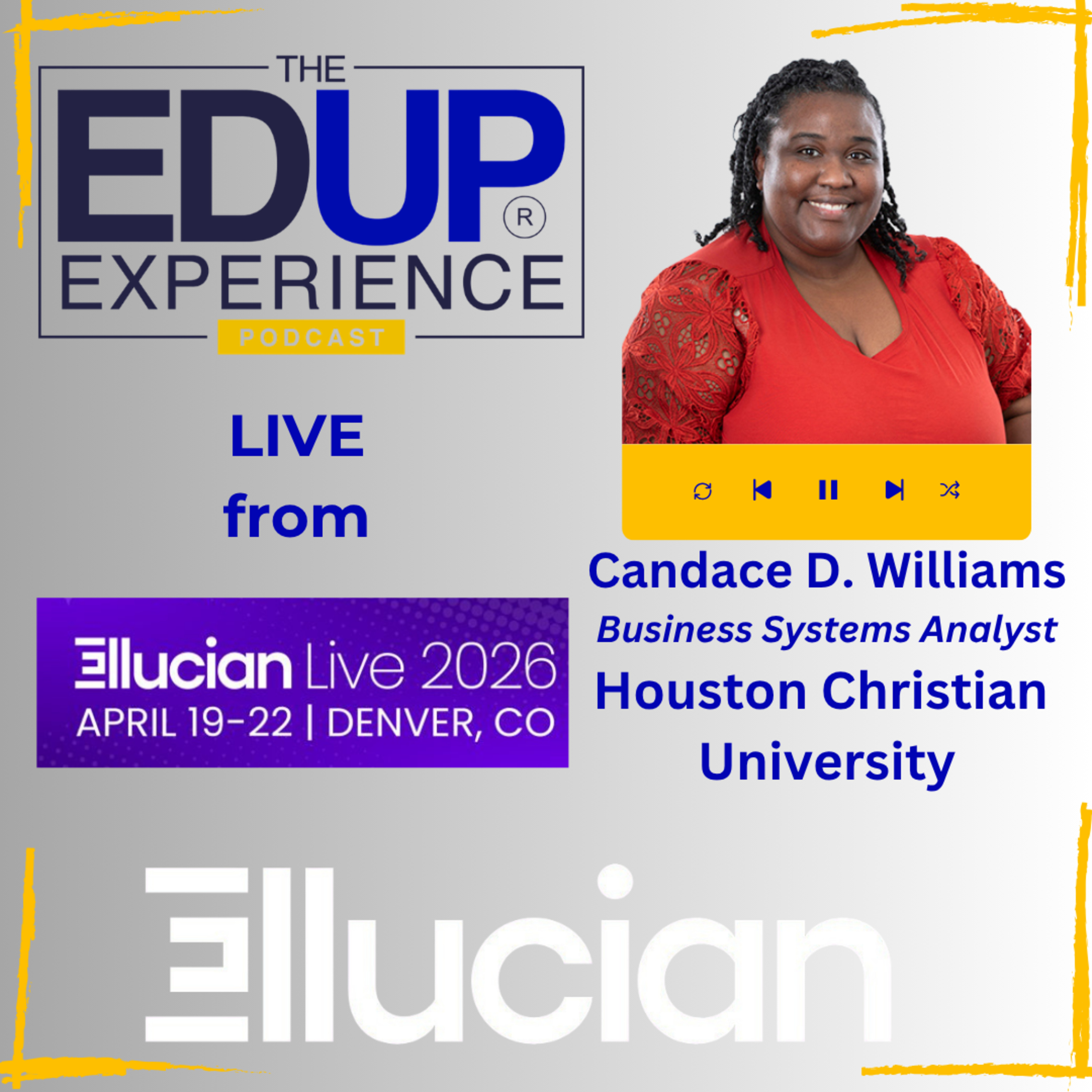 LIVE from Ellucian Live 2026 - with Candace Williams⁠, Business Systems Analyst, ⁠Houston Christian University⁠