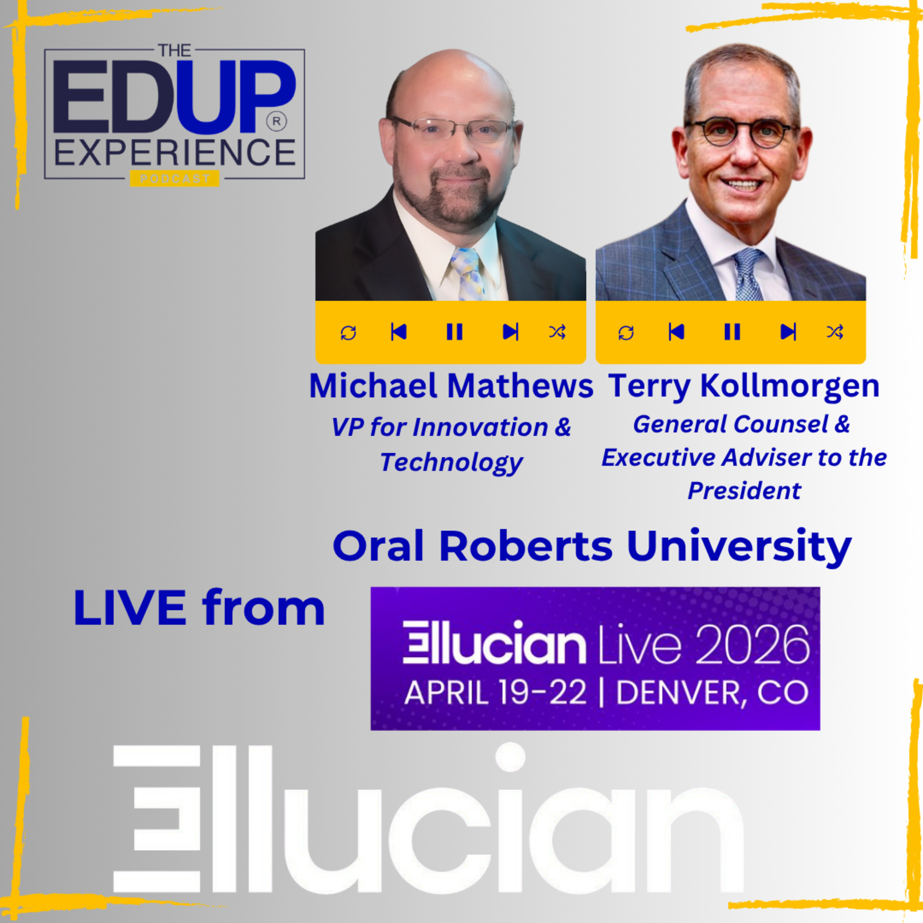 LIVE from Ellucian Live 2026 - with Michael Mathews, VP for Innovation & Technology, & Terry Kollmorgen, General Counsel & Executive Adviser to the President, Oral Roberts University