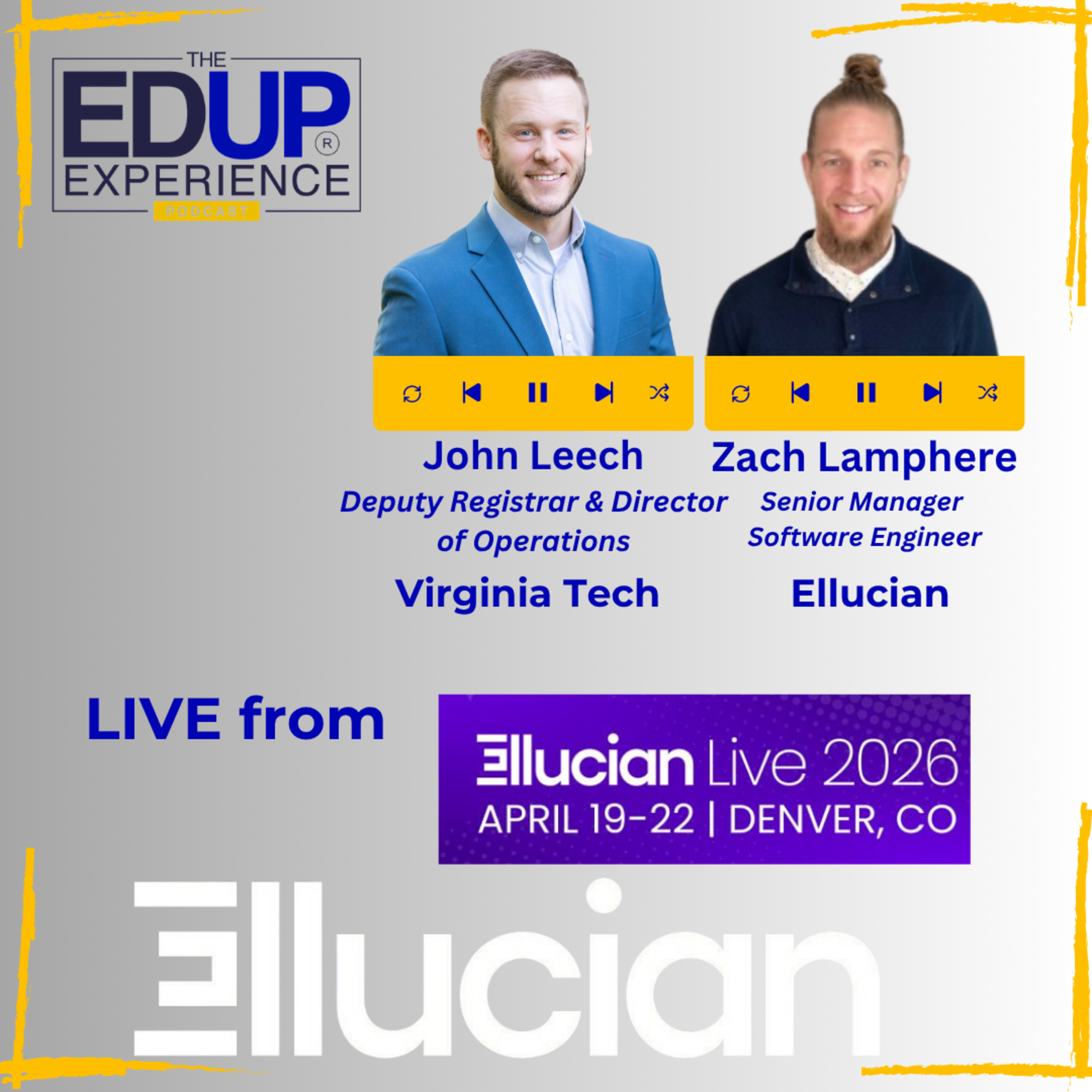 LIVE from Ellucian Live 2026 - with John Leech, Deputy Registrar & Director of Operations, Virginia Tech, & Zach Lamphere, Senior Manager Software Engineer, Ellucian