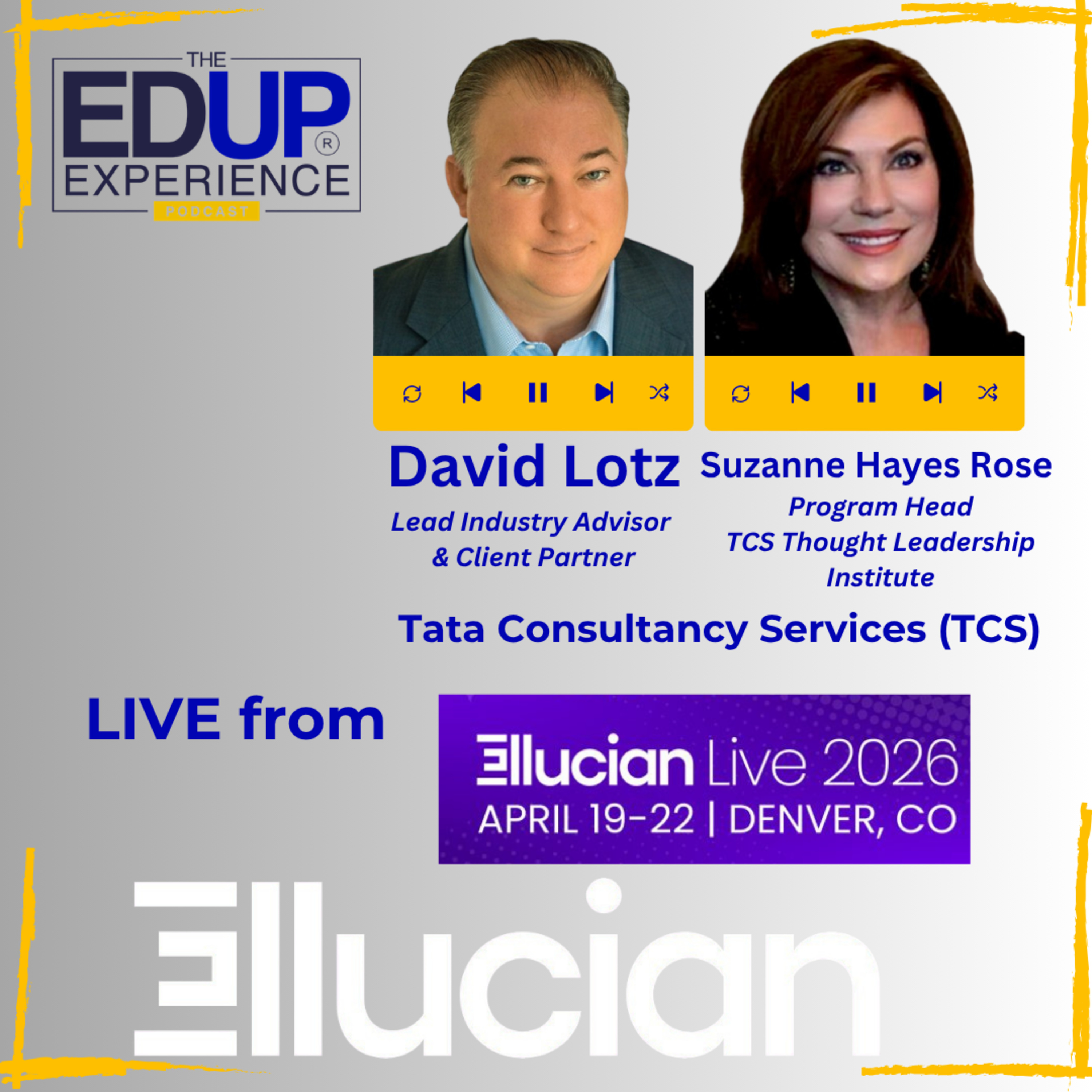 LIVE from Ellucian Live 2026 - with David Lotz, Lead Industry Advisor & Client Partner, & Suzanne Hayes Rose, Program Head, TCS Thought Leadership Institute, Tata Consultancy Services (TCS)