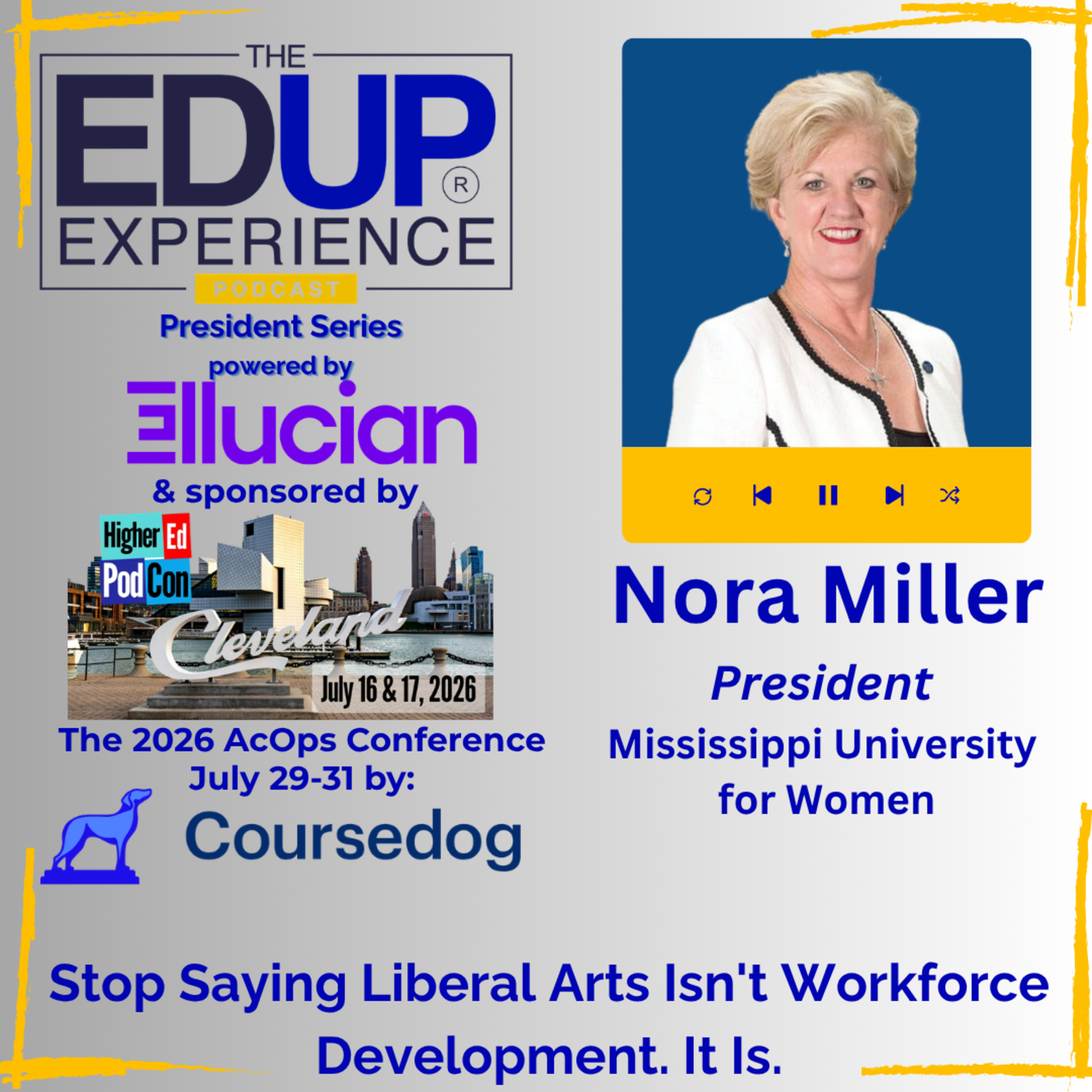 Stop Saying Liberal Arts Isn't Workforce Development. It Is. - with Nora Miller, President, Mississippi University for Women