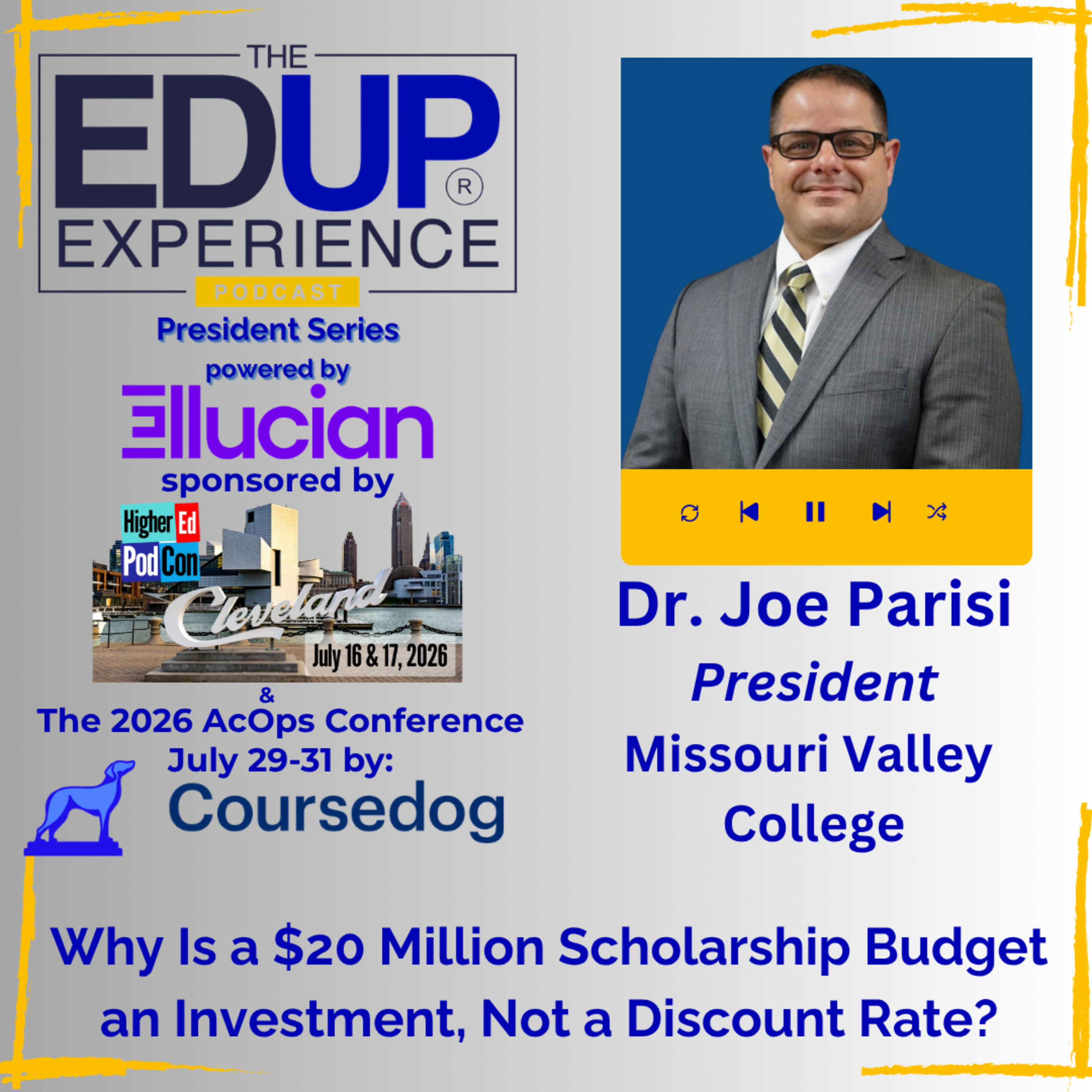 Why Is a $20 Million Scholarship Budget an Investment, Not a Discount Rate? - with Dr. Joe Parisi, President, Missouri Valley College Why Is a $20 Million Scholarship Budget an Investment, Not a Discount Rate? - with Dr. Joe Parisi, President, Missouri Valley College
