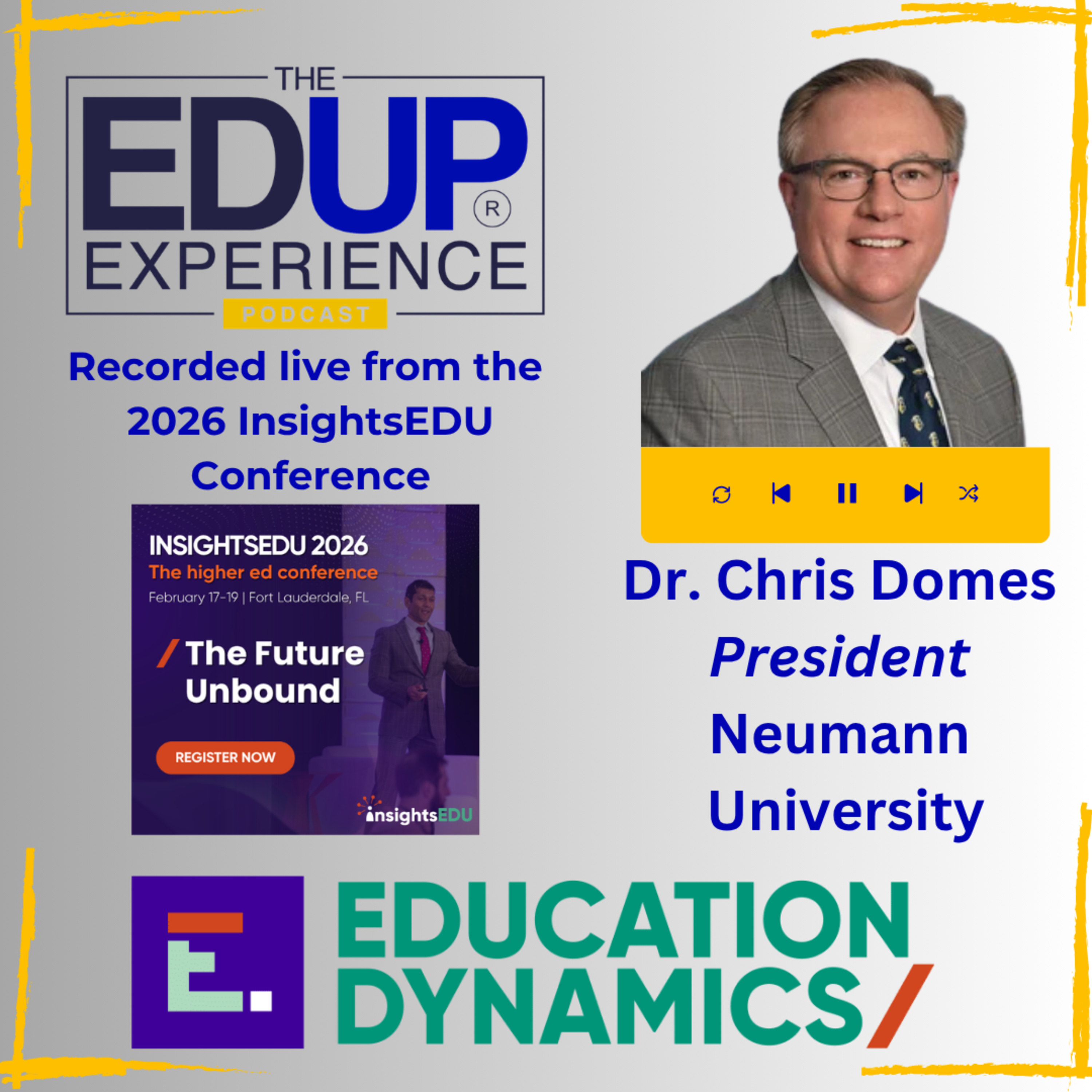 LIVE from the 2026 InsightsEDU Conference - with Dr. Chris Domes, President, Neumann University LIVE from the 2026 InsightsEDU Conference - with Dr. Chris Domes, President, Neumann University