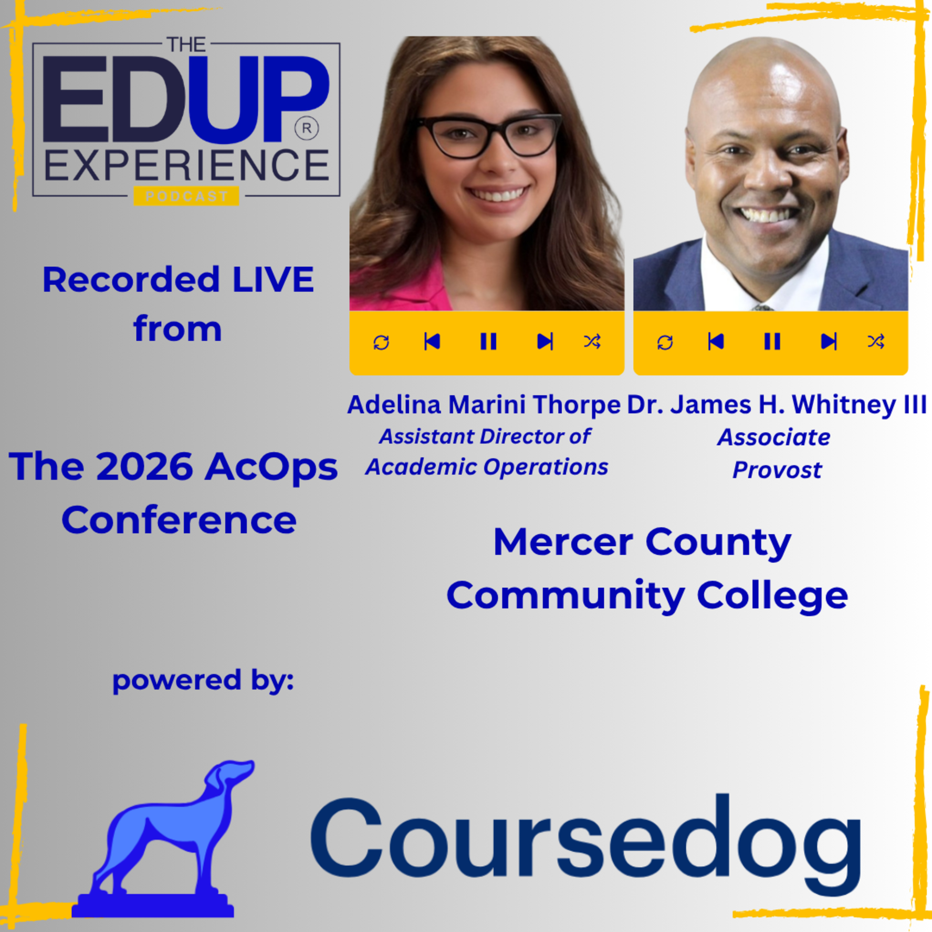 LIVE from the 2026 ⁠AcOps Conference⁠ powered by ⁠Coursedog⁠ - w/ Dr. James H. Whitney III⁠, Assoc. Provost, & ⁠Adelina Marini Thorpe⁠, Asst. Dir. Academic Ops, ⁠Mercer County Community College⁠